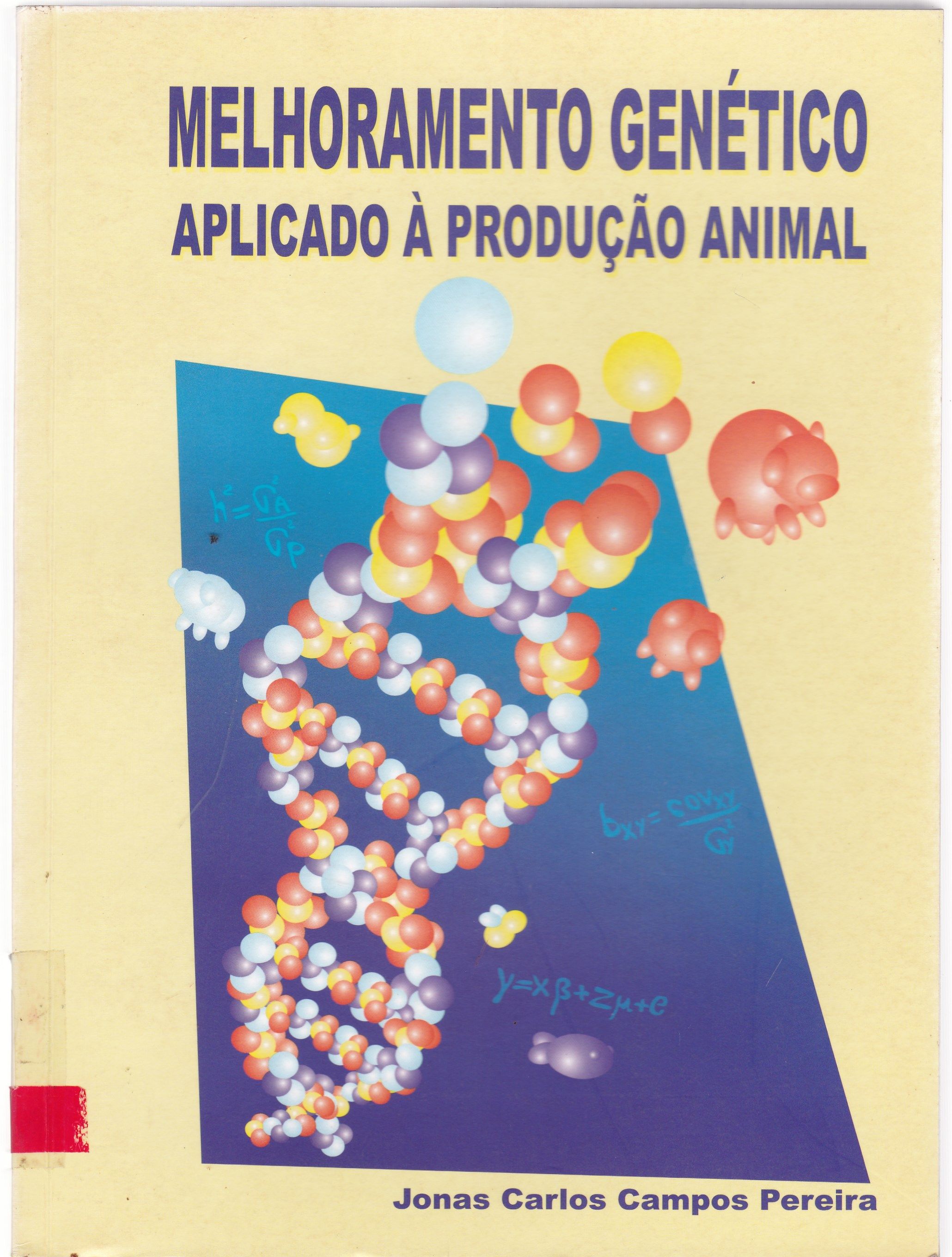 MELHORAMENTO GENÉTICO APLICADO À PRODUÇÃO ANIMAL