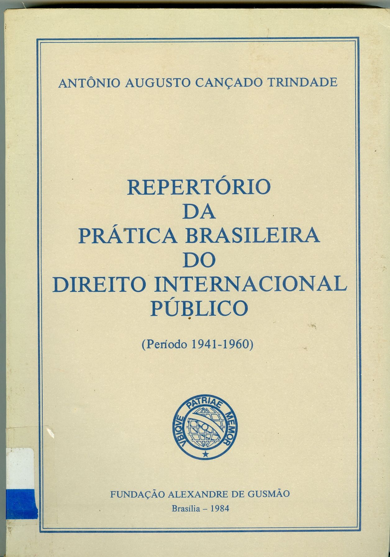 REPERTÓRIO DA PRÁTICA BRASILEIRA DO DIREITO INTERNACIONAL PÚBLICO 1941 - 1960