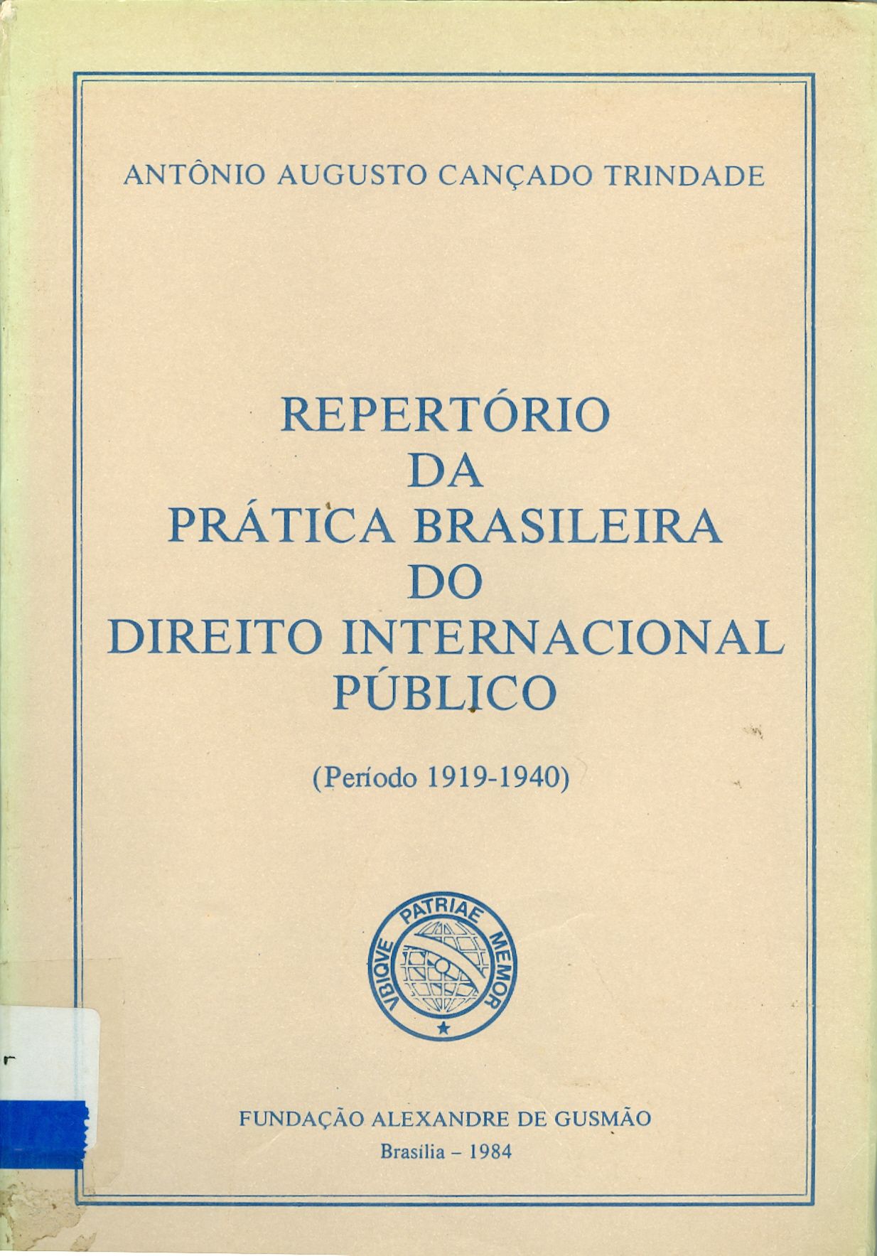 REPERTÓRIO DA PRÁTICA BRASILEIRA DO DIREITO INTERNACIONAL PÚBLICO 1919 - 1940