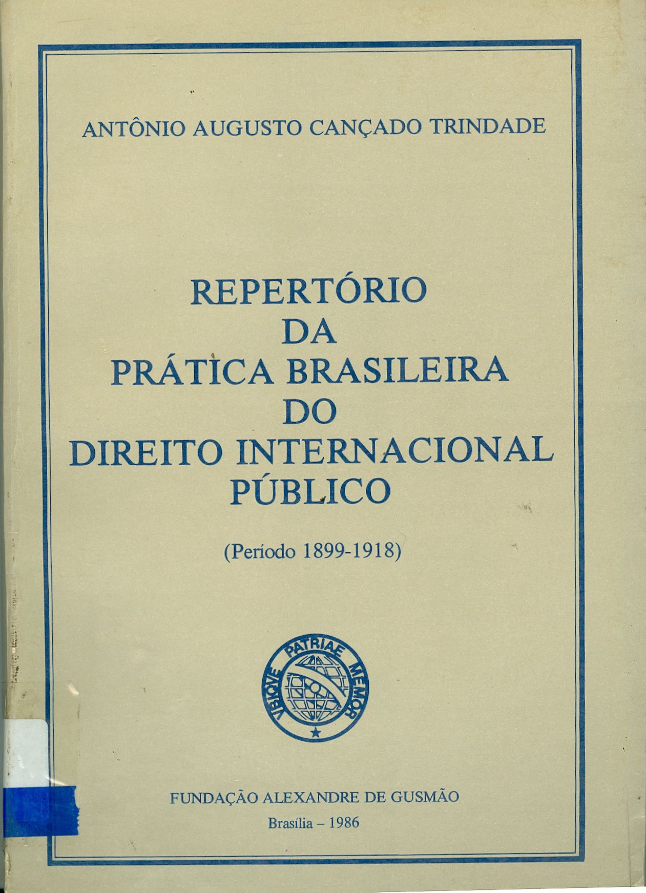 REPERTÓRIO DA PRÁTICA BRASILEIRA DO DIREITO INTERNACIONAL PÚBLICO 1899 - 1918