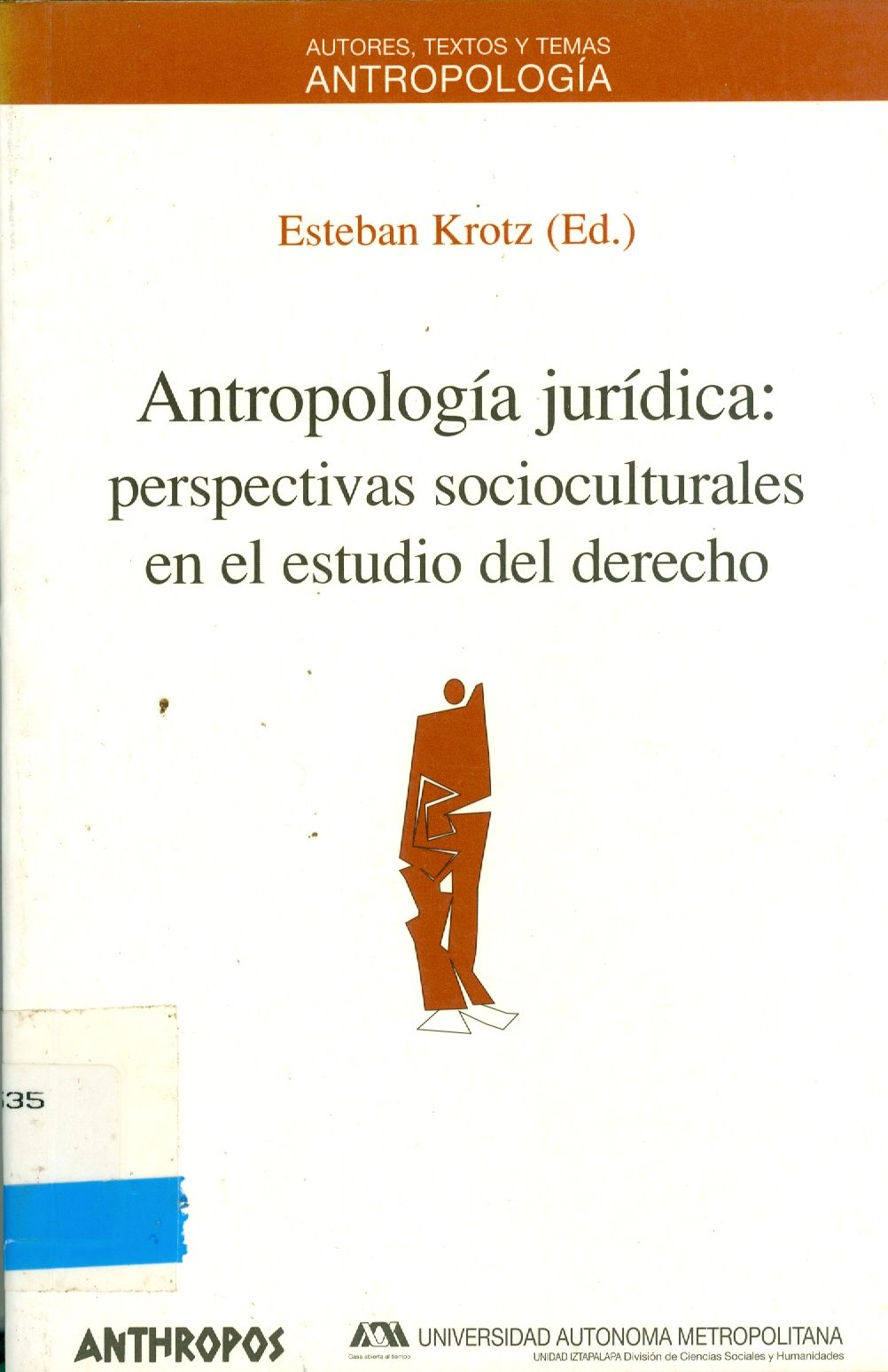 ANTROPOLOGIA JURÍDICA: PERSPECTIVAS SOCIOCULTURALES EN EL ESTUDIO DEL DERECHO
