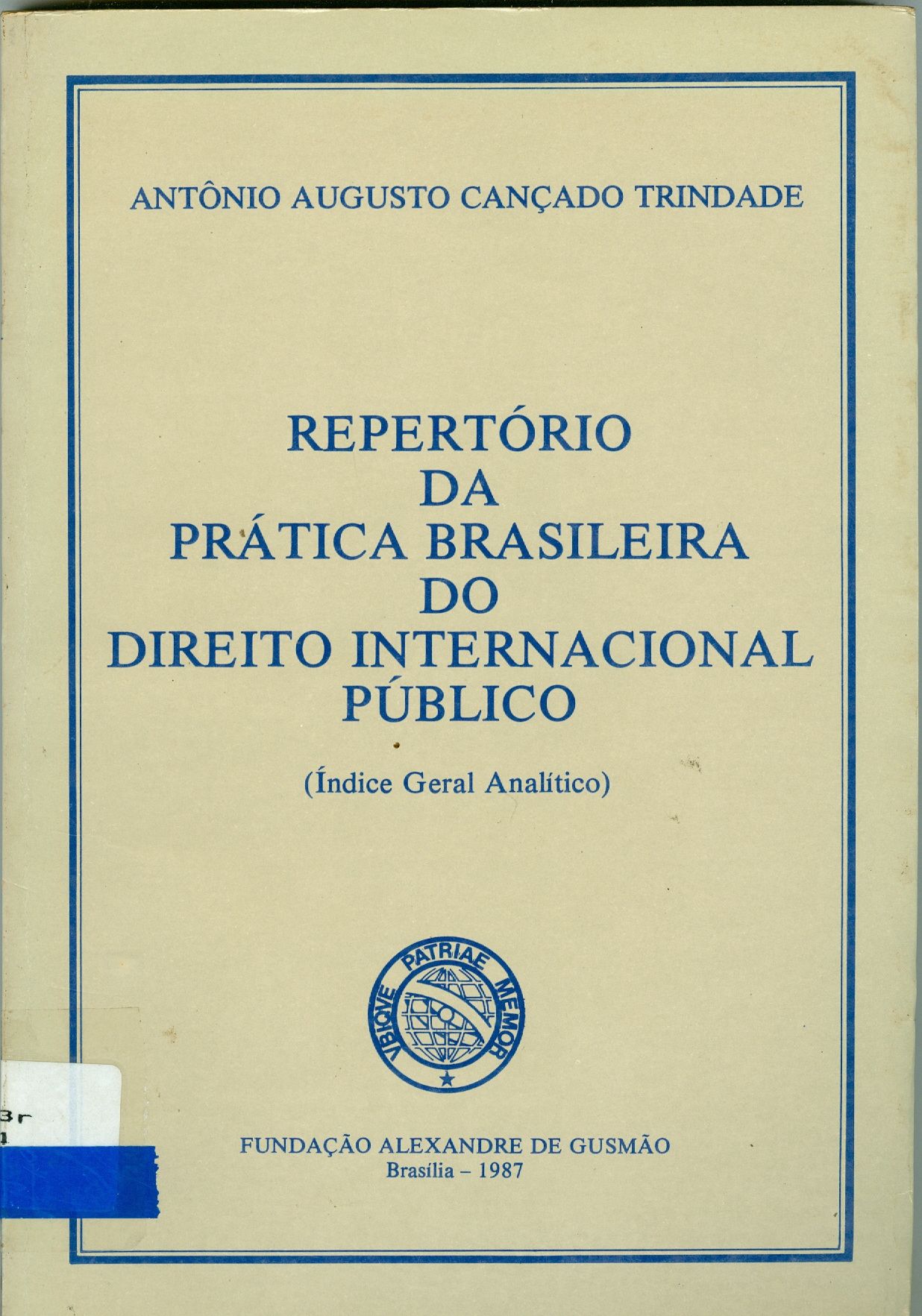 REPERTÓRIO DA PRÁTICA BRASILEIRA DO DIREITO INTERNACIONAL PÚBLICO: ÍNDICE GERAL ANALÍTICO