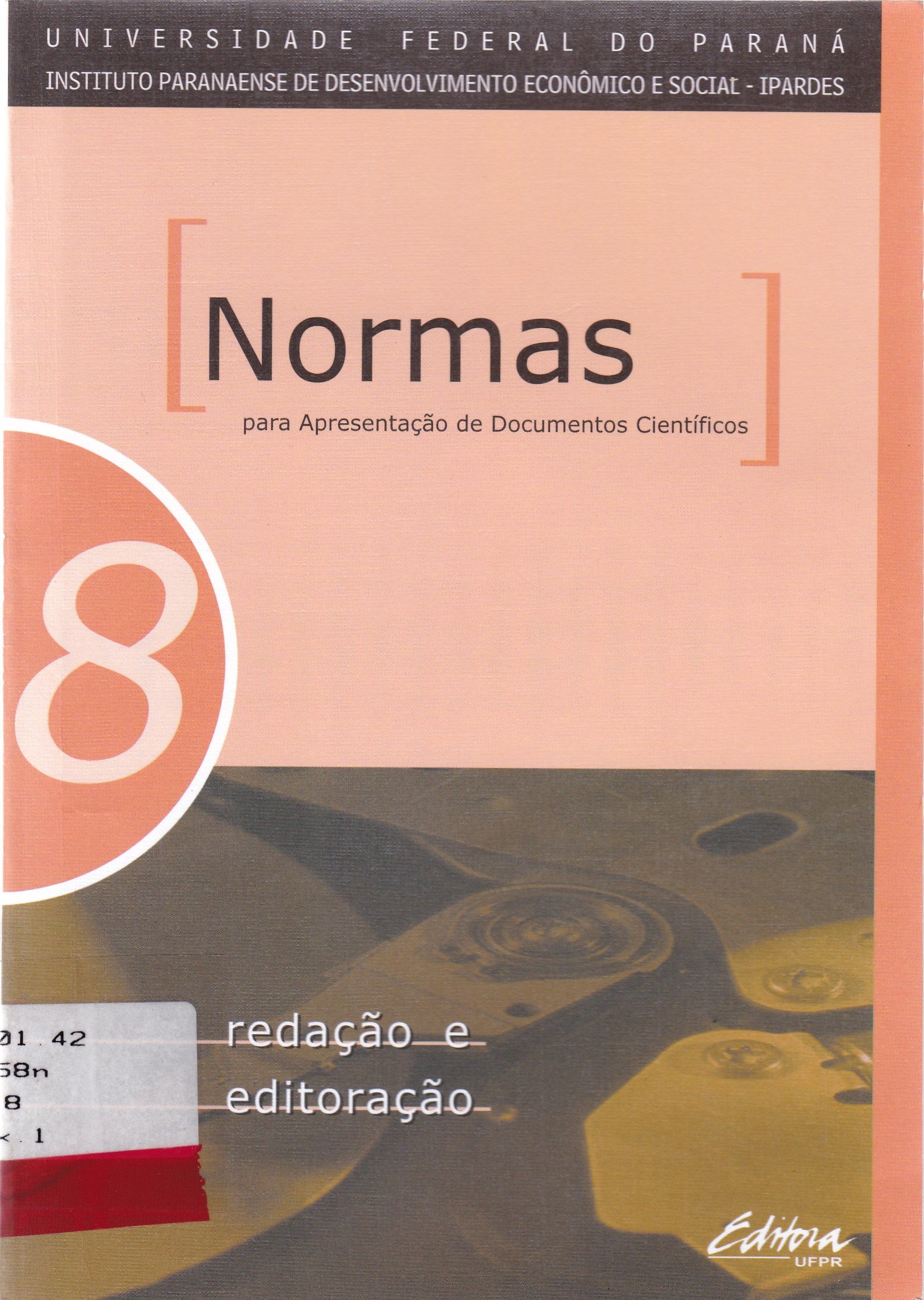 NORMAS PARA APRESENTAÇÃO DE DOCUMENTOS CIENTÍFICOS : REDAÇÃO E EDITORAÇÃO