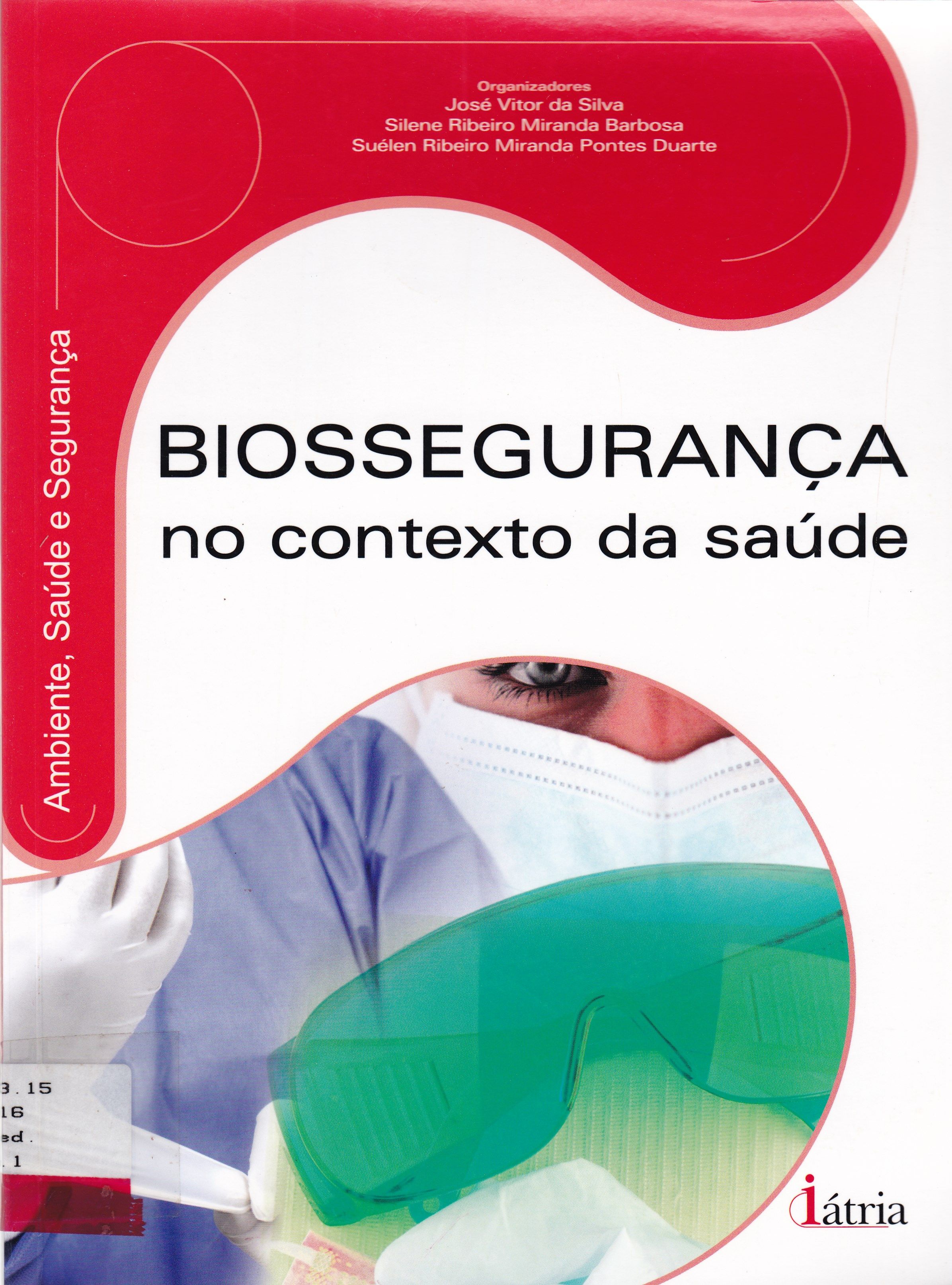 BIOSSEGURANÇA NO CONTEXTO DA SAÚDE