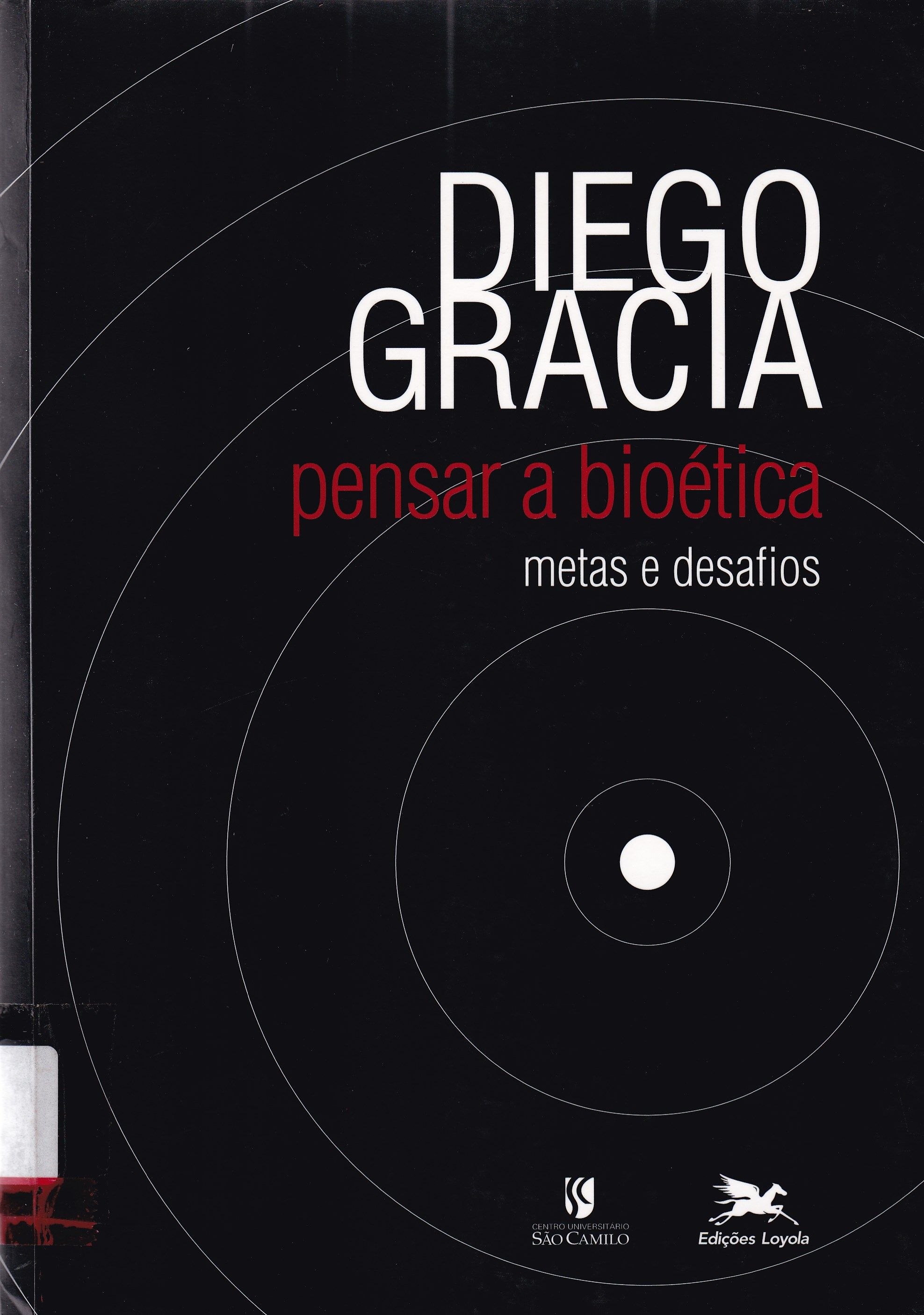 PENSAR A BIOÉTICA: METAS E DESAFIOS