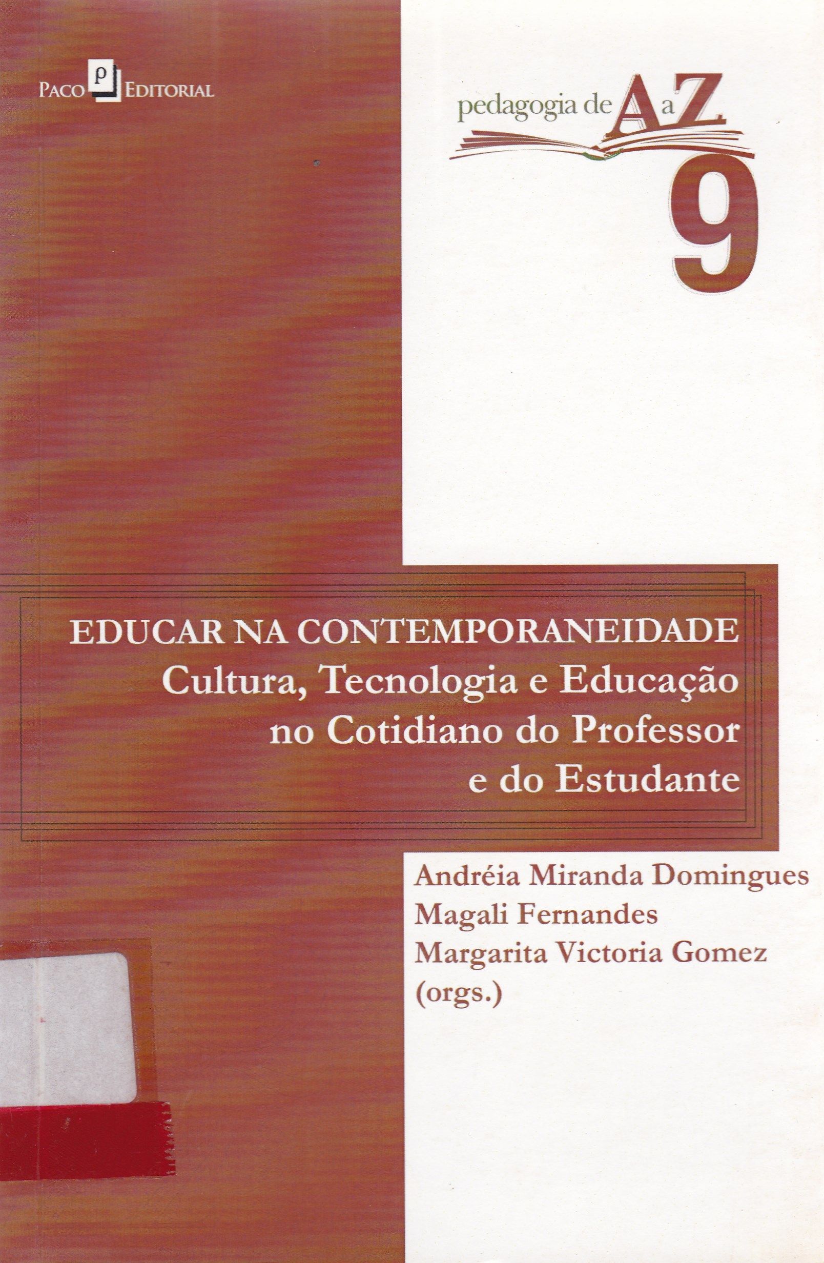 EDUCAR NA CONTEMPORANEIDADE: CULTURA, TECNOLOGIA E EDUCAÇÃO NO COTIDIANO DO PROFESSOR E DO ESTUDANTE