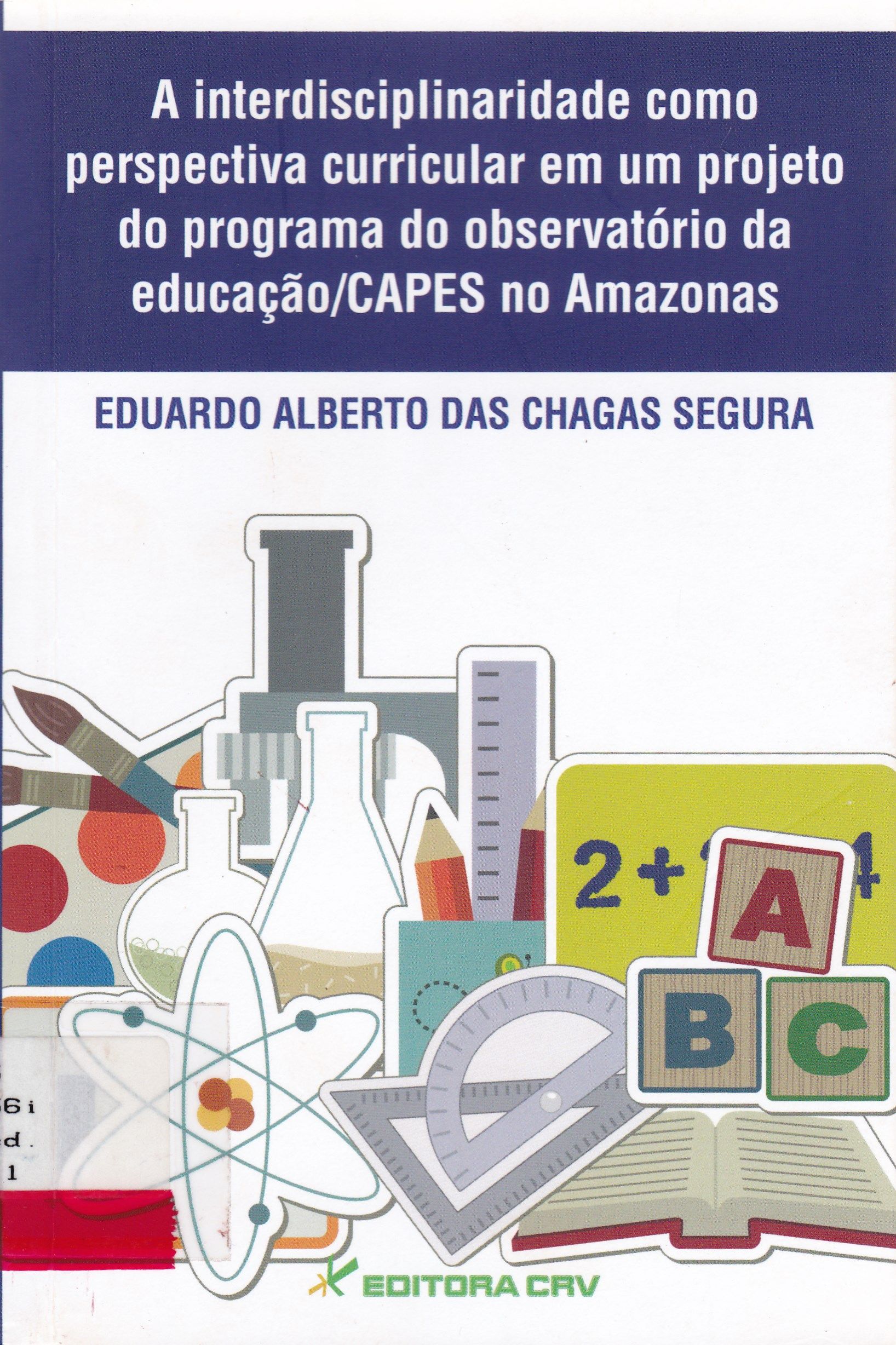 INTERDISCIPLINARIDADE COMO PERSPECTIVA CURRICULAR EM UM PROJETO DO PROGRAMA DO OBSERVATÓRIO DA EDUCAÇÃO/CAPES NO AMAZONAS, A