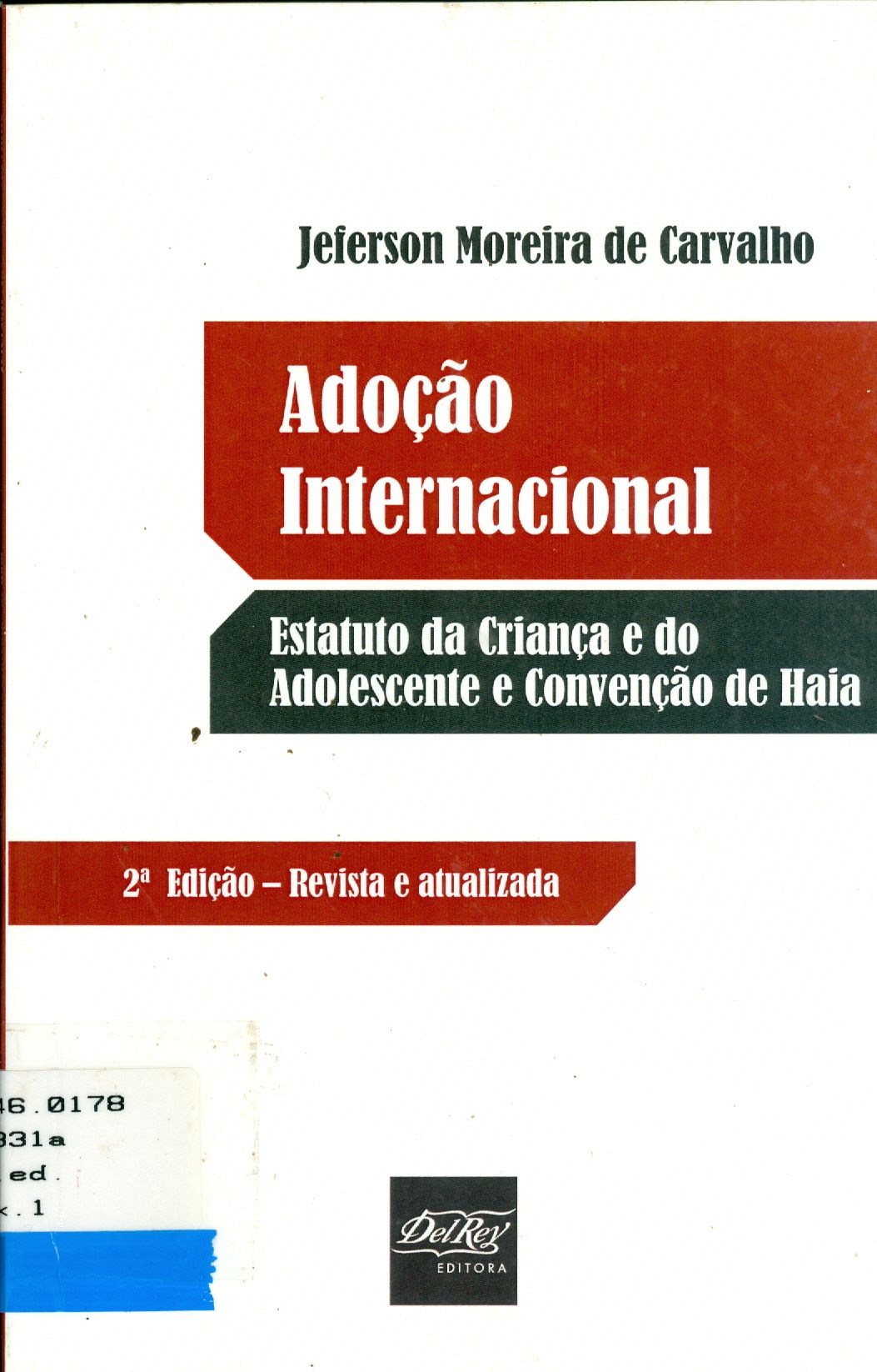 ADOÇÃO INTERNACIONAL: ESTATUTO DA CRIANÇA E DO ADOLESCENTE E CONVENÇÃO DE HAIA