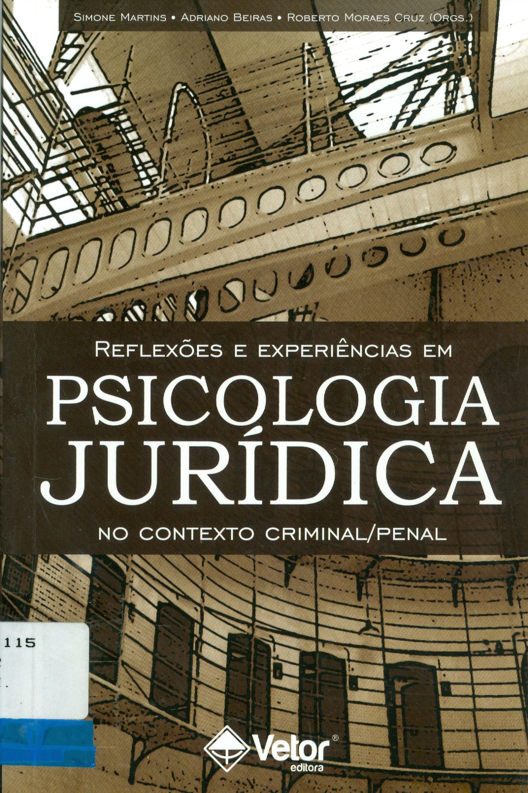 REFLEXÕES E EXPERIÊNCIAS EM PSICOLOGIA JURÍDICA NO CONTEXTO CRIMINAL/PENAL