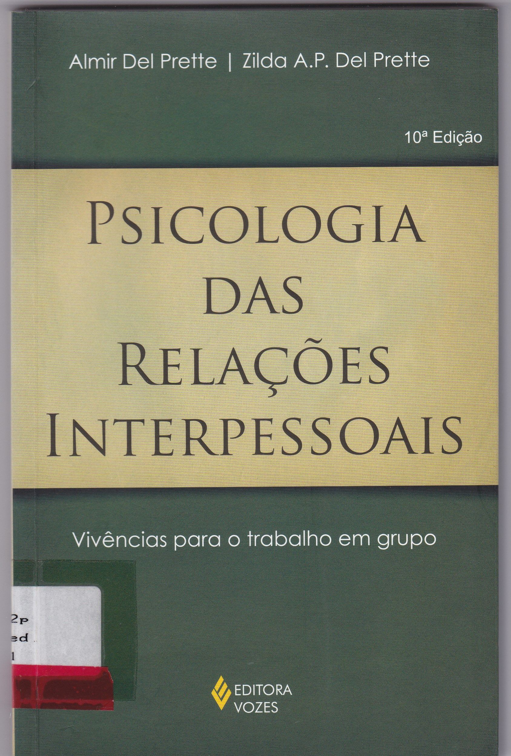 PSICOLOGIA DAS RELAÇÕES INTERPESSOAIS: VIVÊNCIAS PARA O TRABALHO EM GRUPO