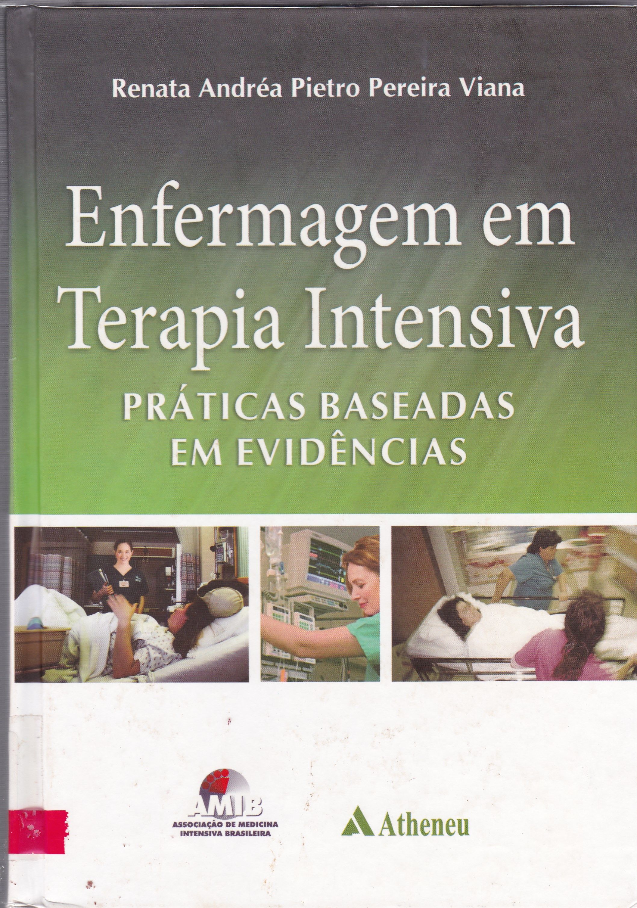ENFERMAGEM EM TERAPIA INTENSIVA: PRÁTICAS BASEADAS EM EVIDÊNCIAS