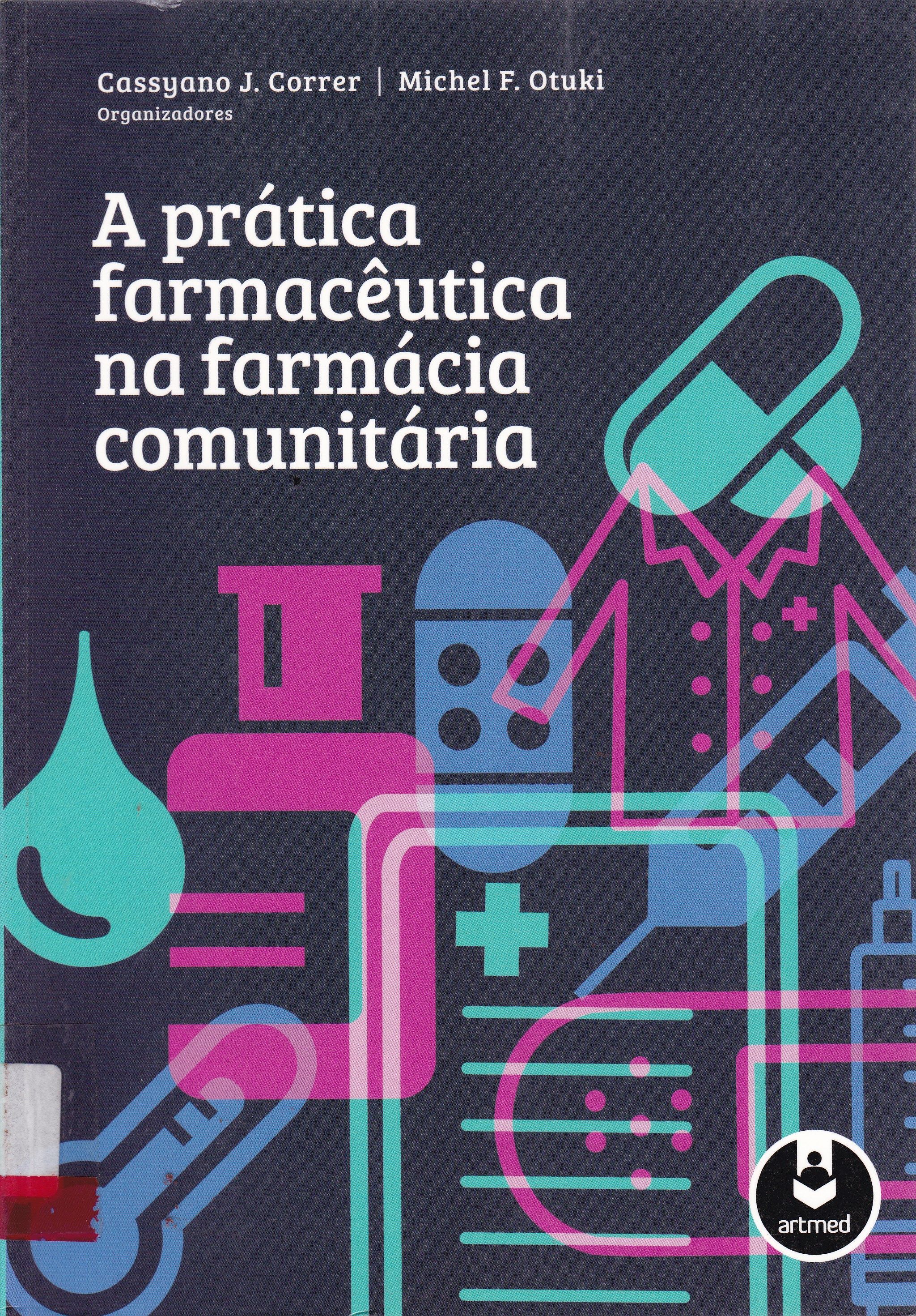 PRÁTICA FARMACÊUTICA NA FARMÁCIA COMUNITÁRIA, A