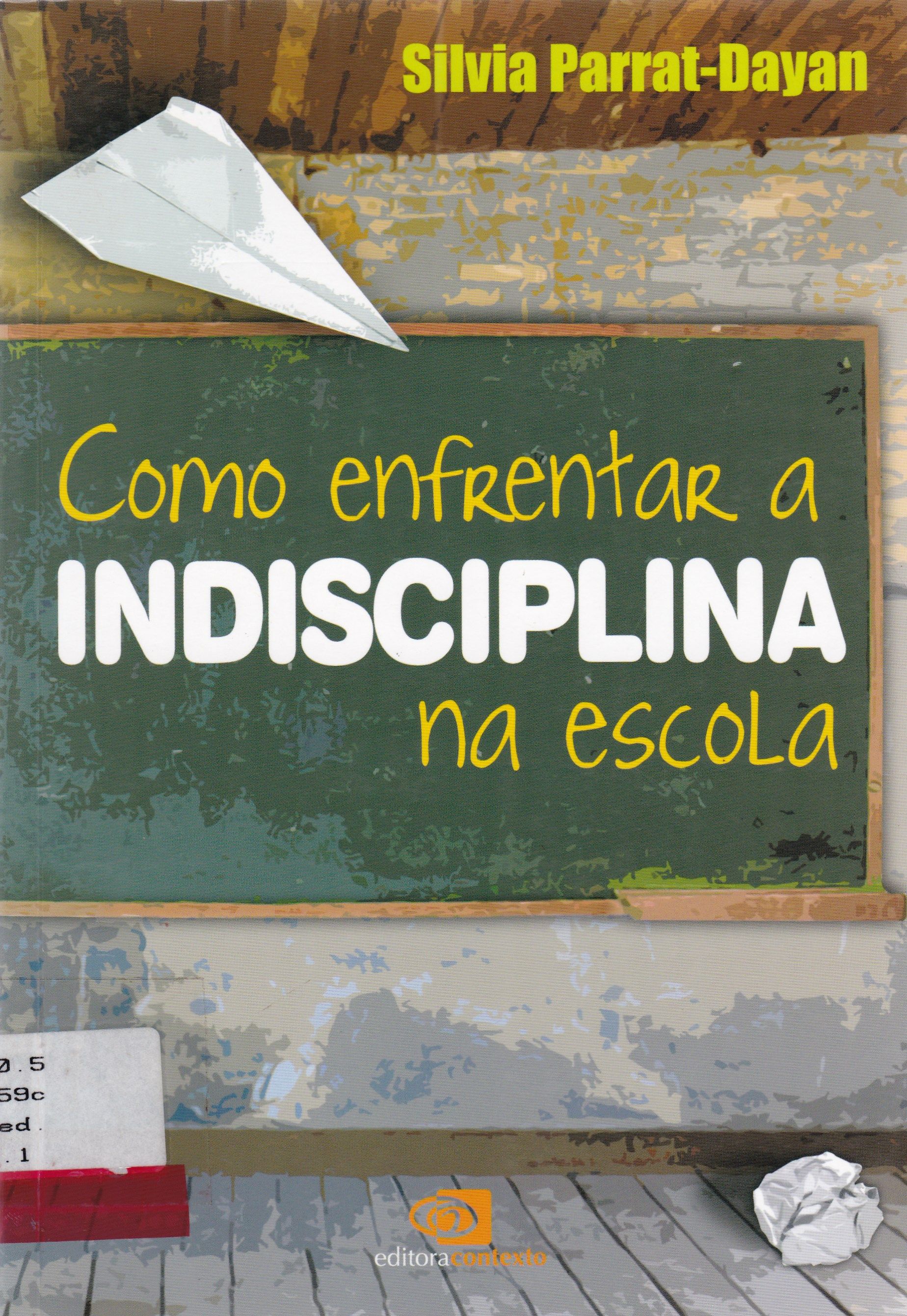 COMO ENFRENTAR A INDISCIPLINA NA ESCOLA