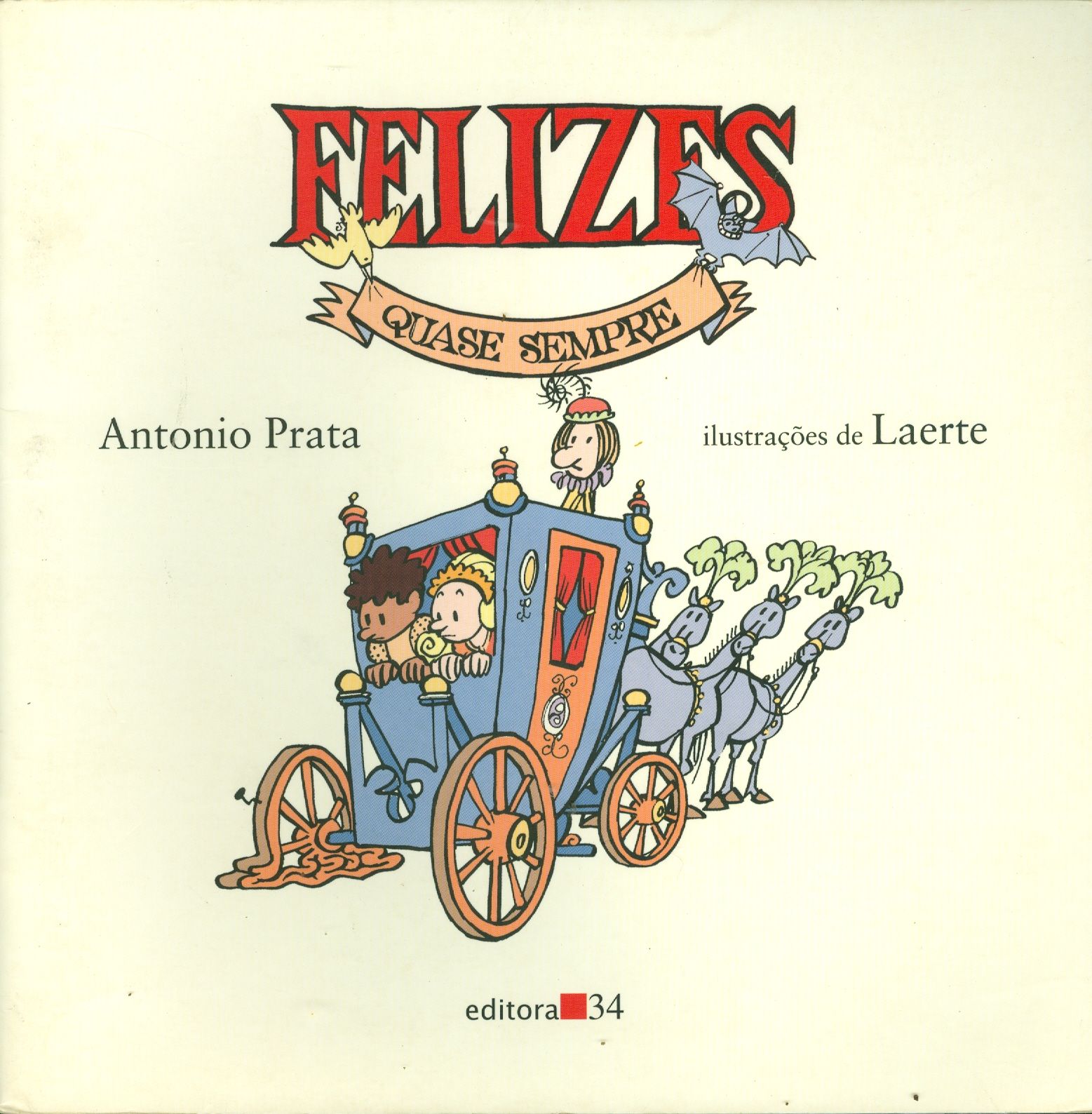 FELIZES QUASE SEMPRE