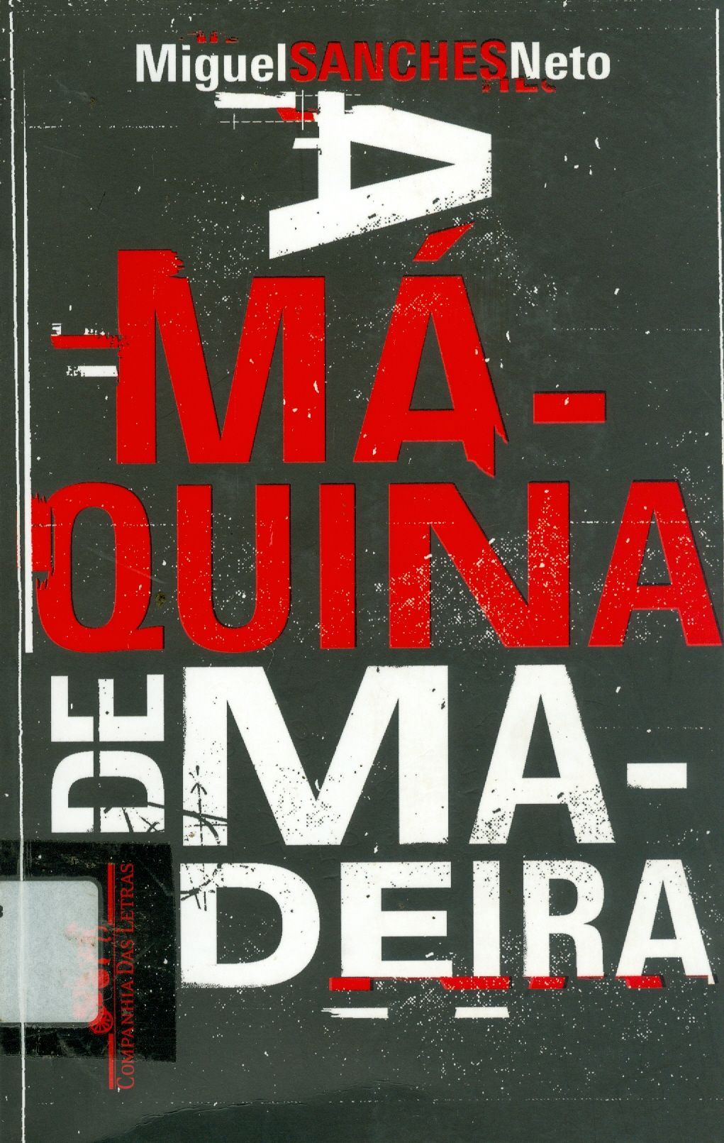 MÁQUINA DE MADEIRA, A
