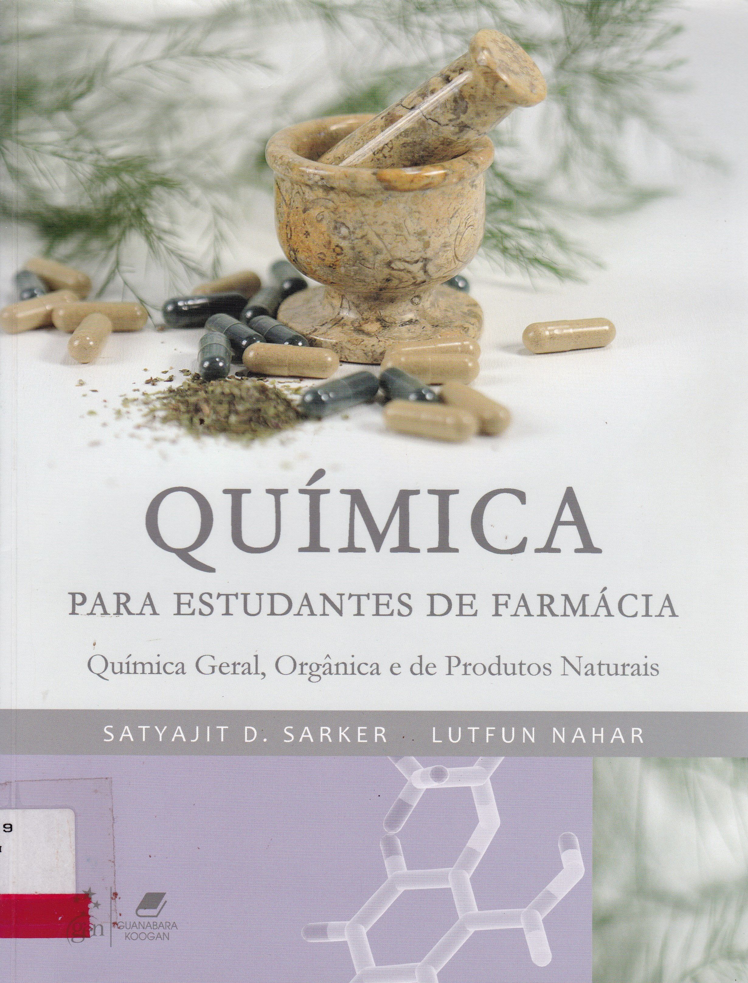QUÍMICA PARA ESTUDANTES DE FARMÁCIA: QUÍMICA GERAL, ORGÂNICA E DE PRODUTOS NATURAIS