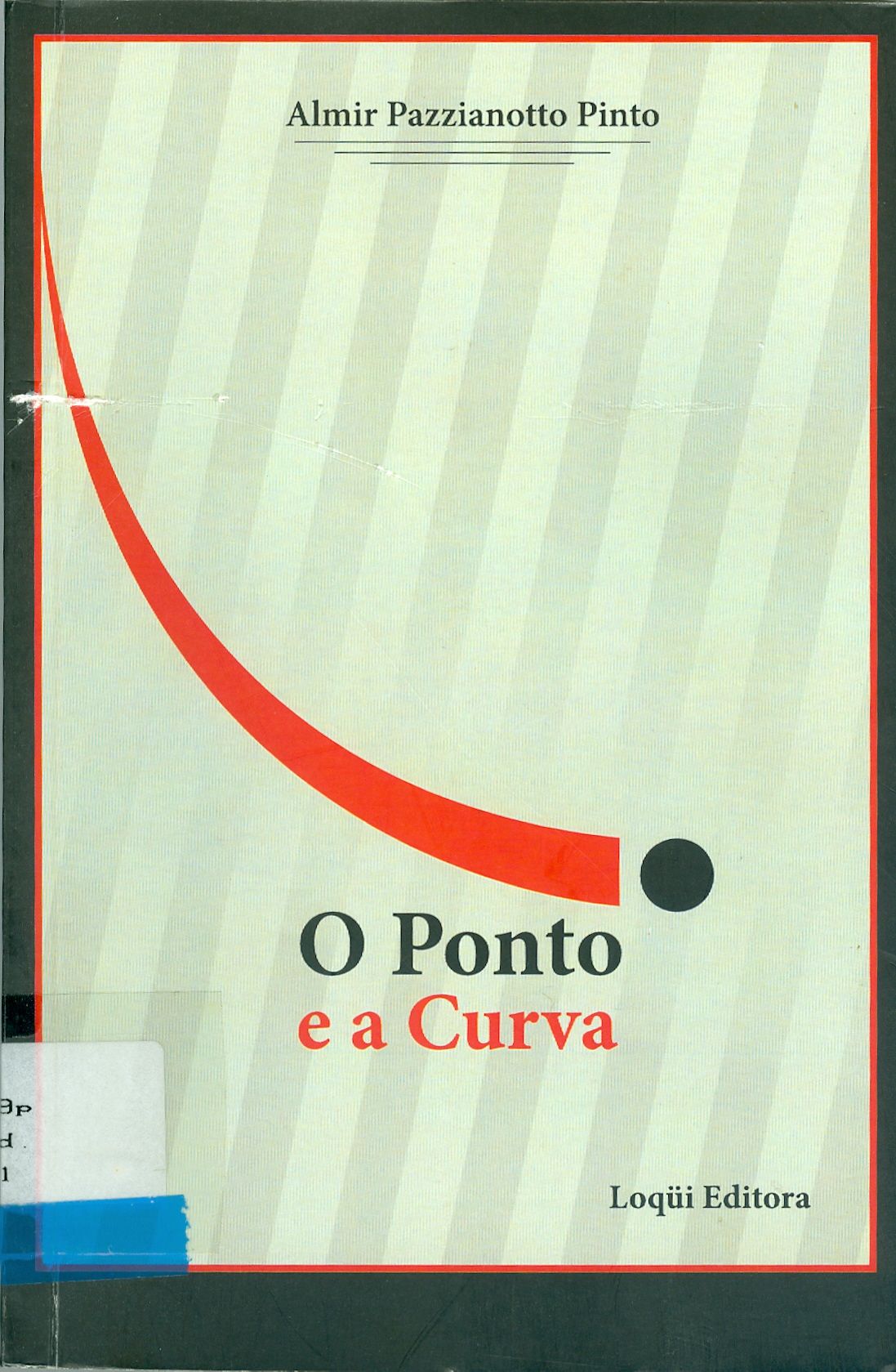 PONTO E A CURVA, O