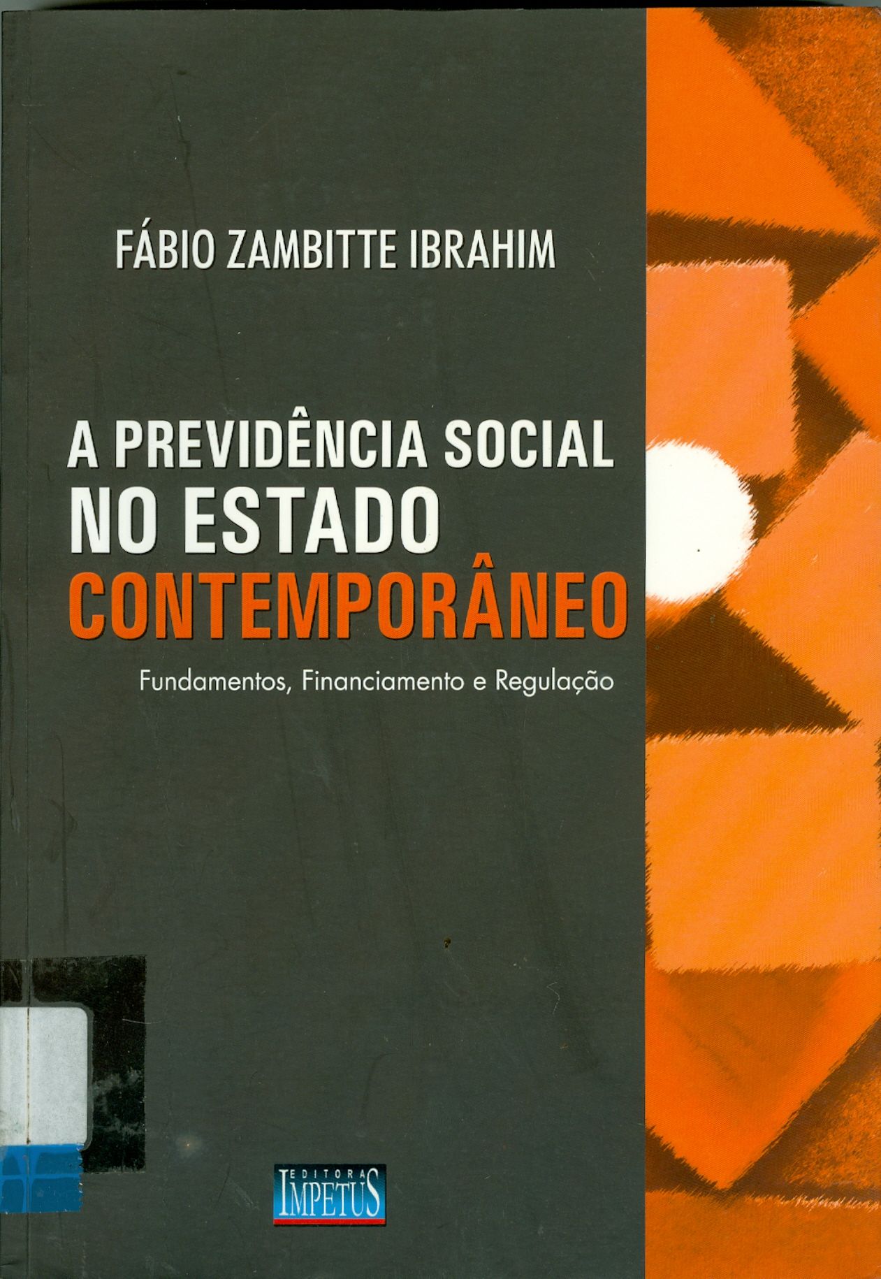 PREVIDÊNCIA SOCIAL NO ESTADO CONTEMPORÂNEO, A