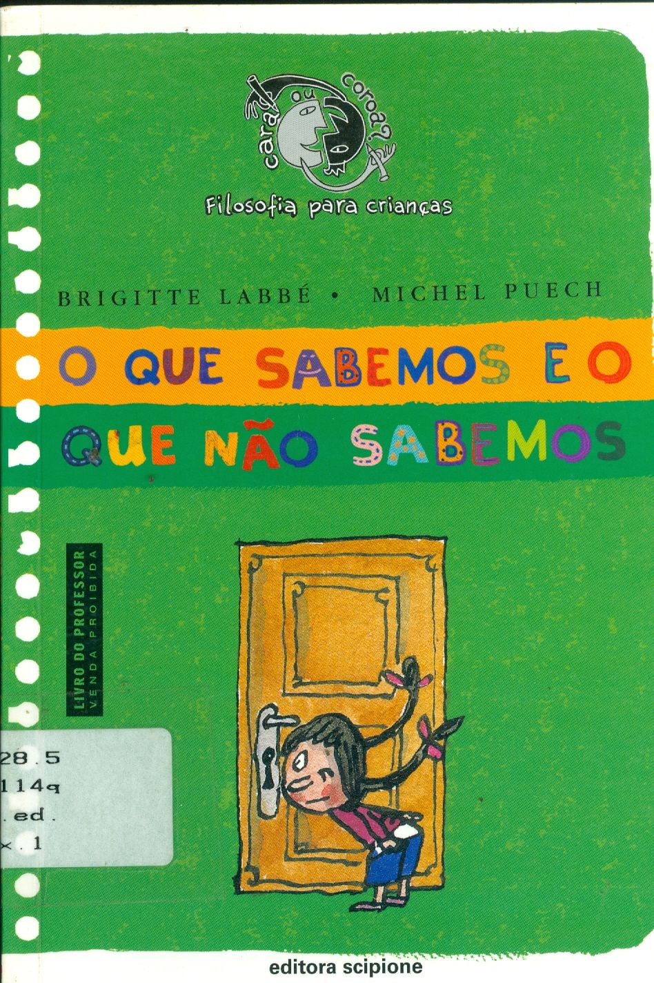 QUE SABEMOS E O QUE NÃO SABEMOS, O