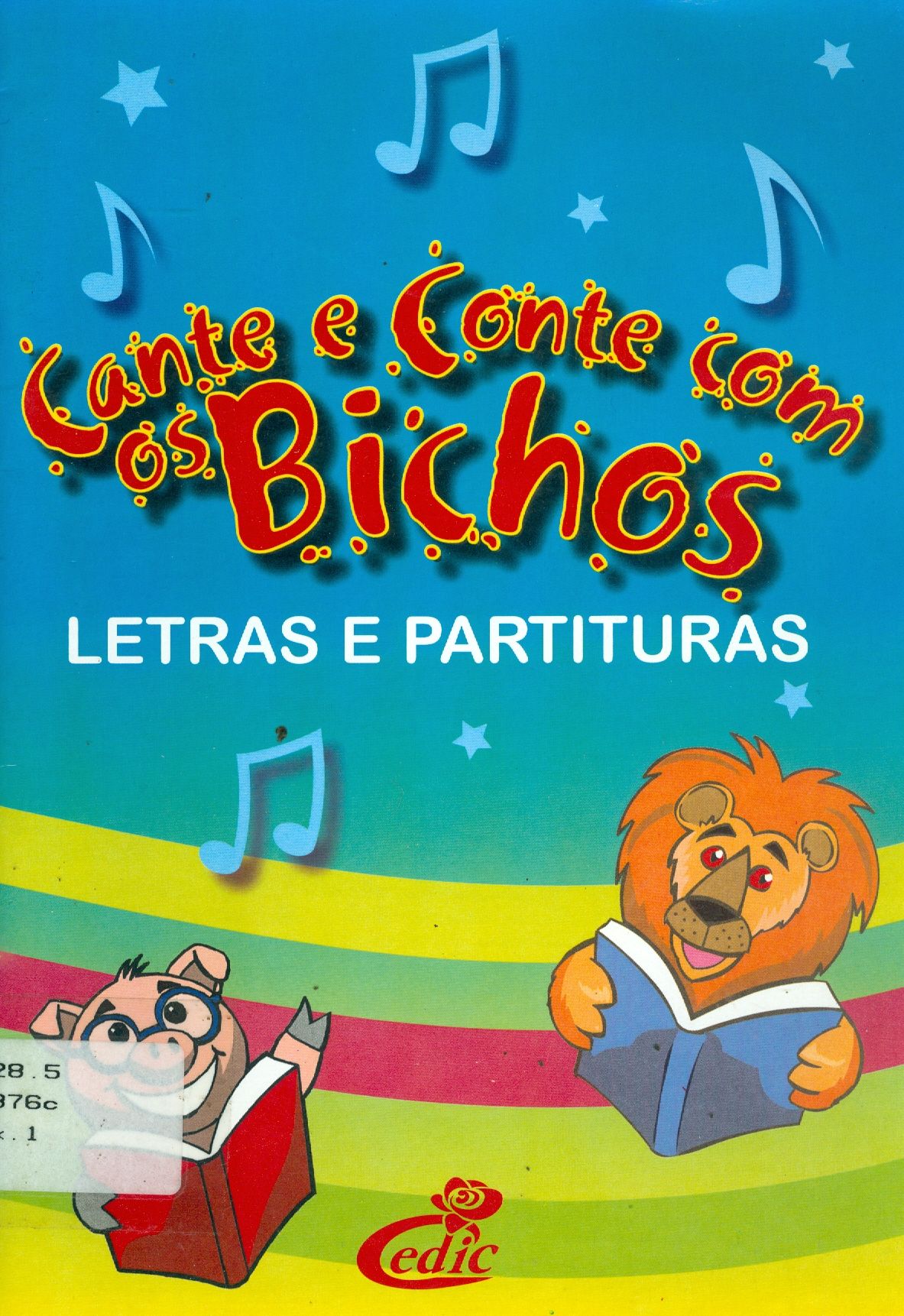 CANTE E CONTE COM OS BICHOS: LETRAS E PARTITURAS