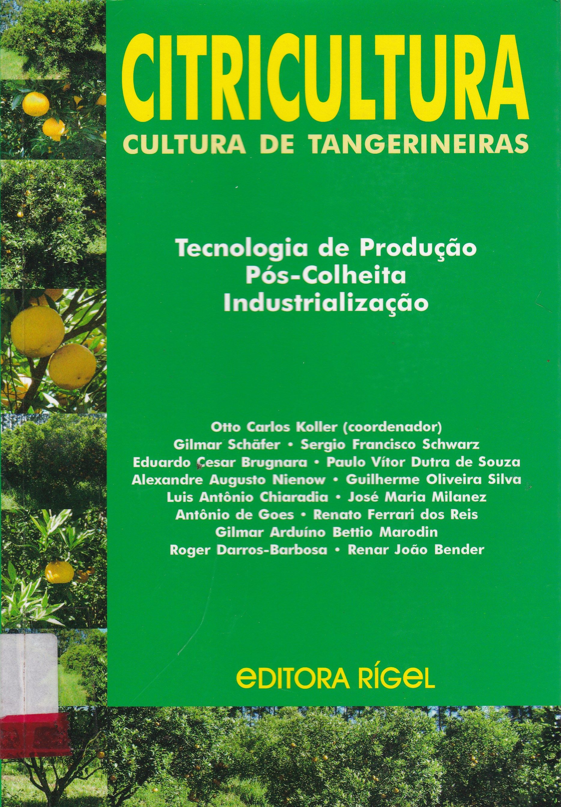 CITRICULTURA, CULTURA DE TANGERINEIRAS: TECNOLOGIA DE PRODUÇÃO, PÓS-COLHEITA E INDUSTRIALIZAÇÃO