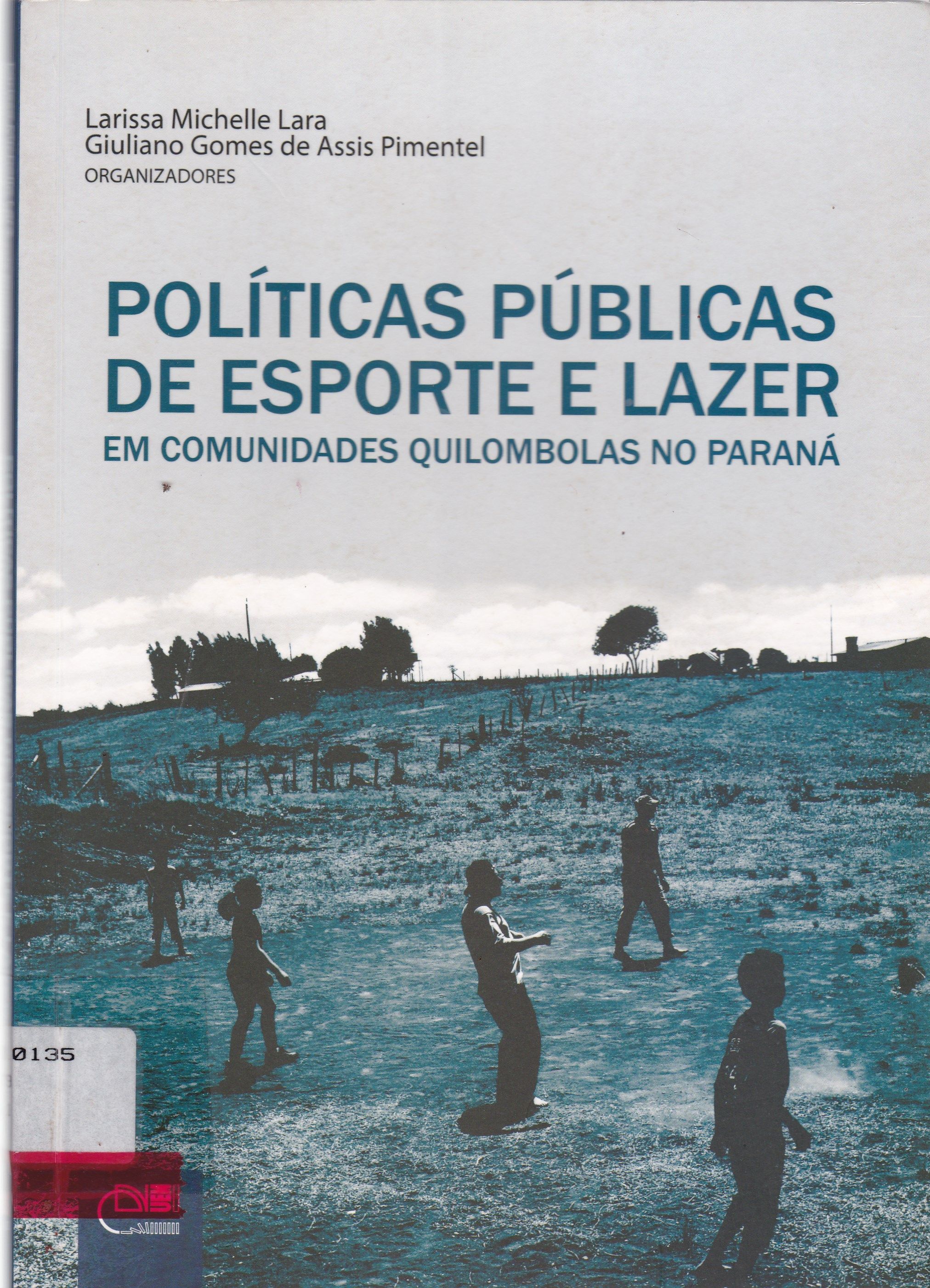 POLÍTICAS PÚBLICAS DE ESPORTE E LAZER EM COMUNIDADES QUILOMBOLAS NO PARANÁ
