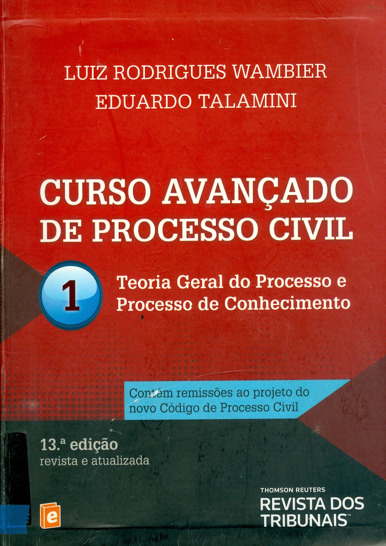 CURSO AVANÇADO DE PROCESSO CIVIL - V. 1: TEORIA GERAL DO PROCESSO E PROCESSO DE CONHECIMENTO 