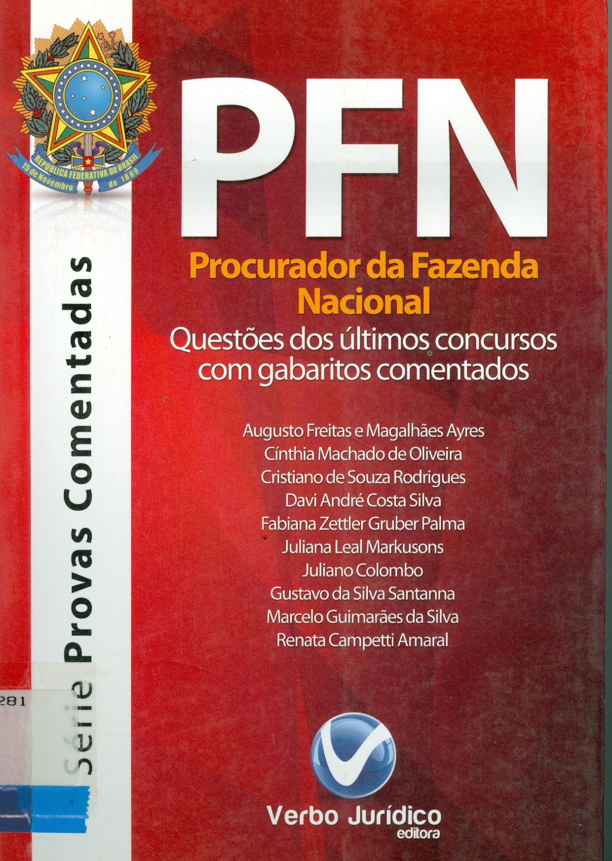 PROCURADOR DA FAZENDA NACIONAL:QUESTÕES DOS ÚLTIMOS CONCURSOS COM GABARITOS COMENTADOS