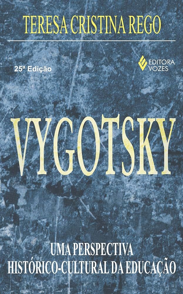 VYGOTSKY: UMA PERSPECTIVA HISTÓRICO-CULTURAL DA EDUCAÇÃO