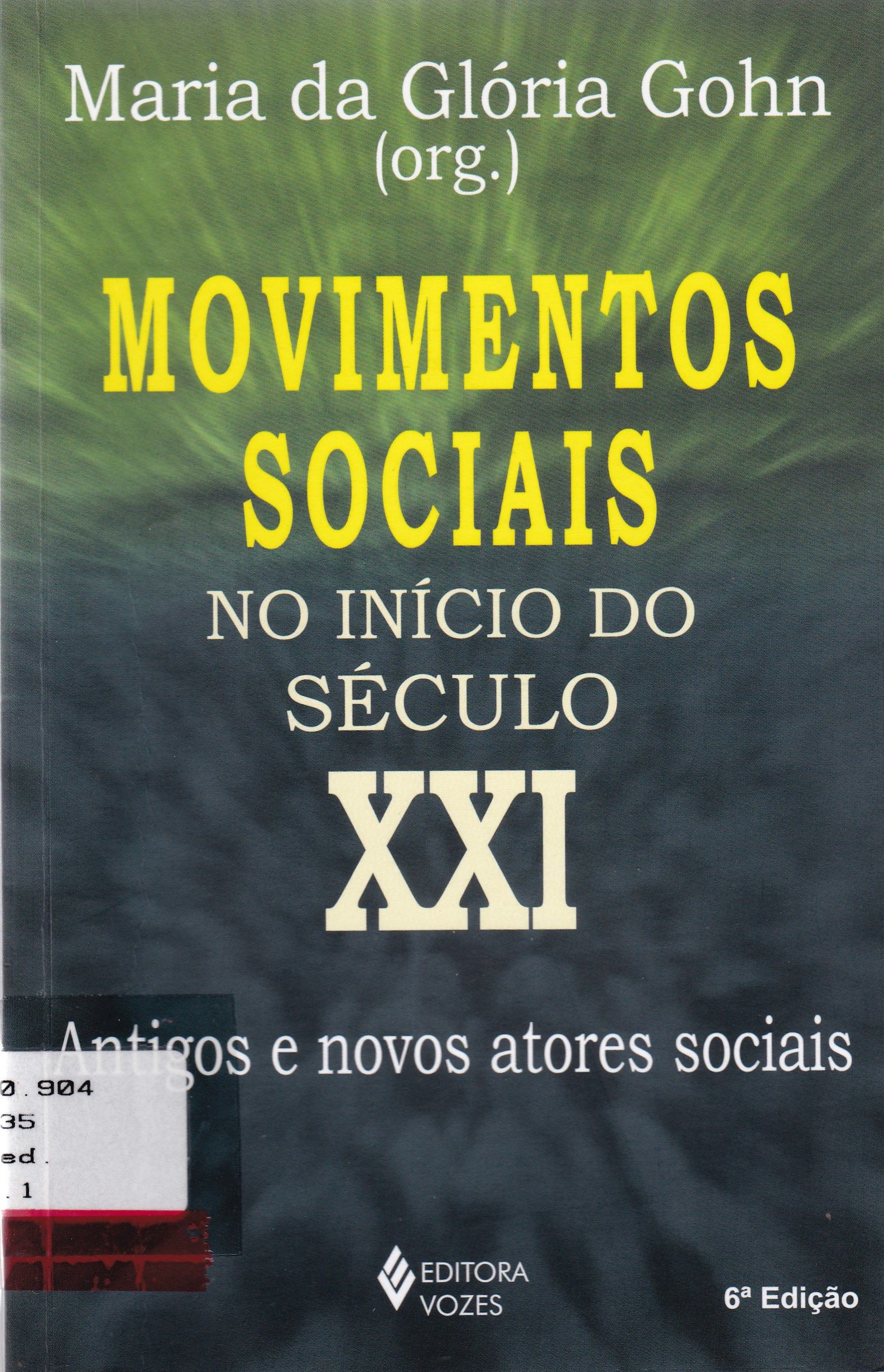 MOVIMENTOS SOCIAIS NO INÍCIO DO SÉCULO XXI: ANTIGOS E NOVOS ATORES SOCIAIS