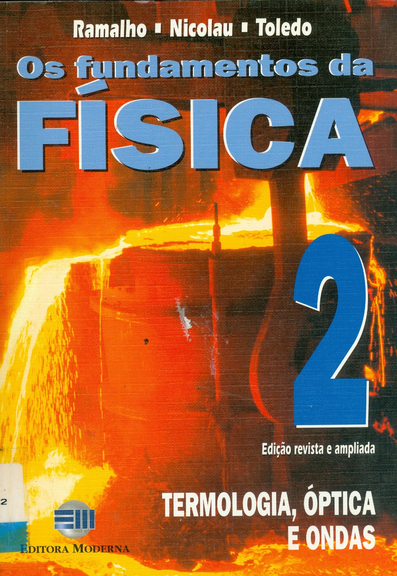 OS FUNDAMENTOS DA FÍSICA: TERMOLOGIA, ÓPTICA E ONDAS - V. 2