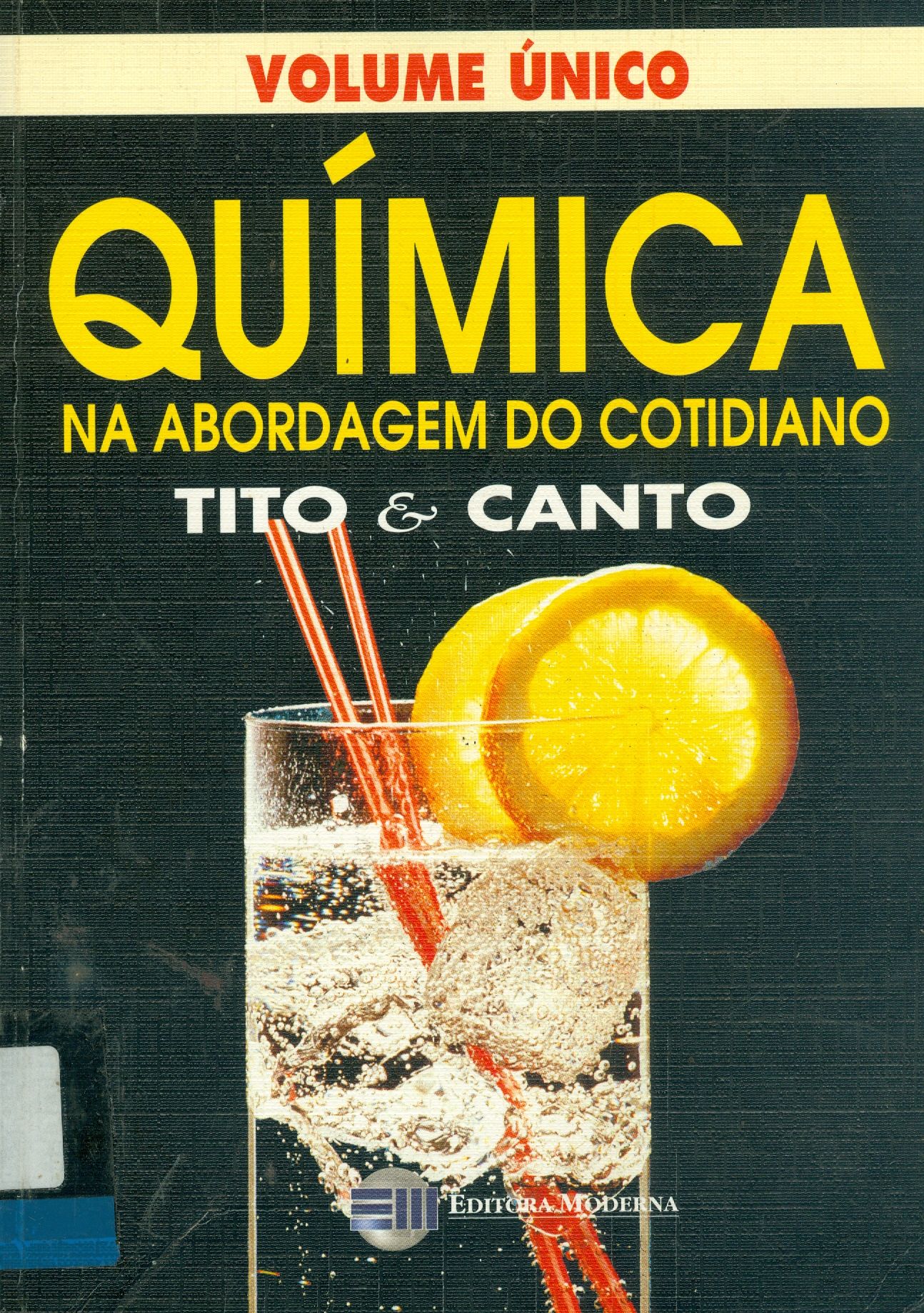 QUÍMICA: NA ABORDAGEM DO COTIDIANO - VOLUME ÚNICO