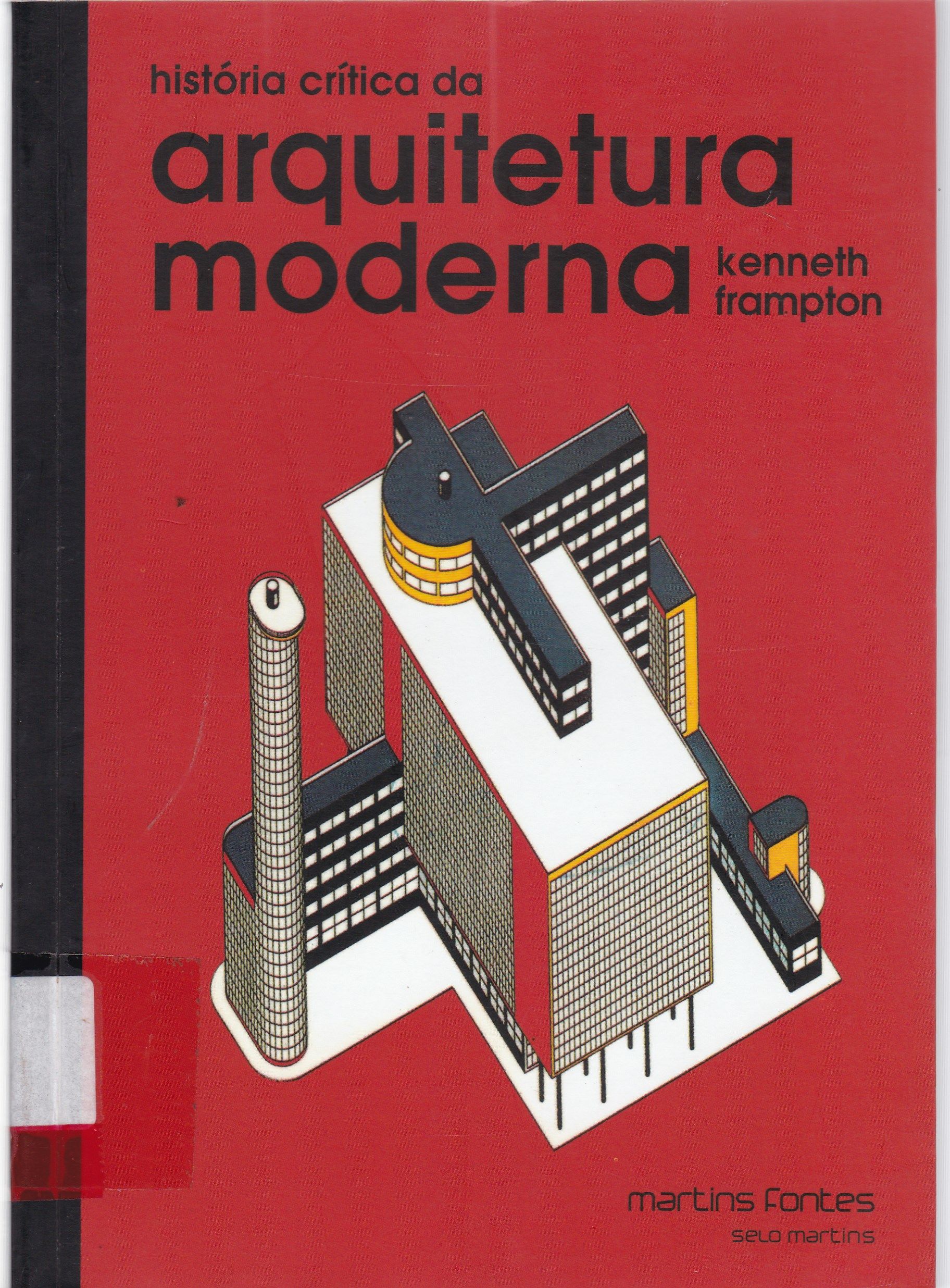 HISTÓRIA CRÍTICA DA ARQUITETURA MODERNA