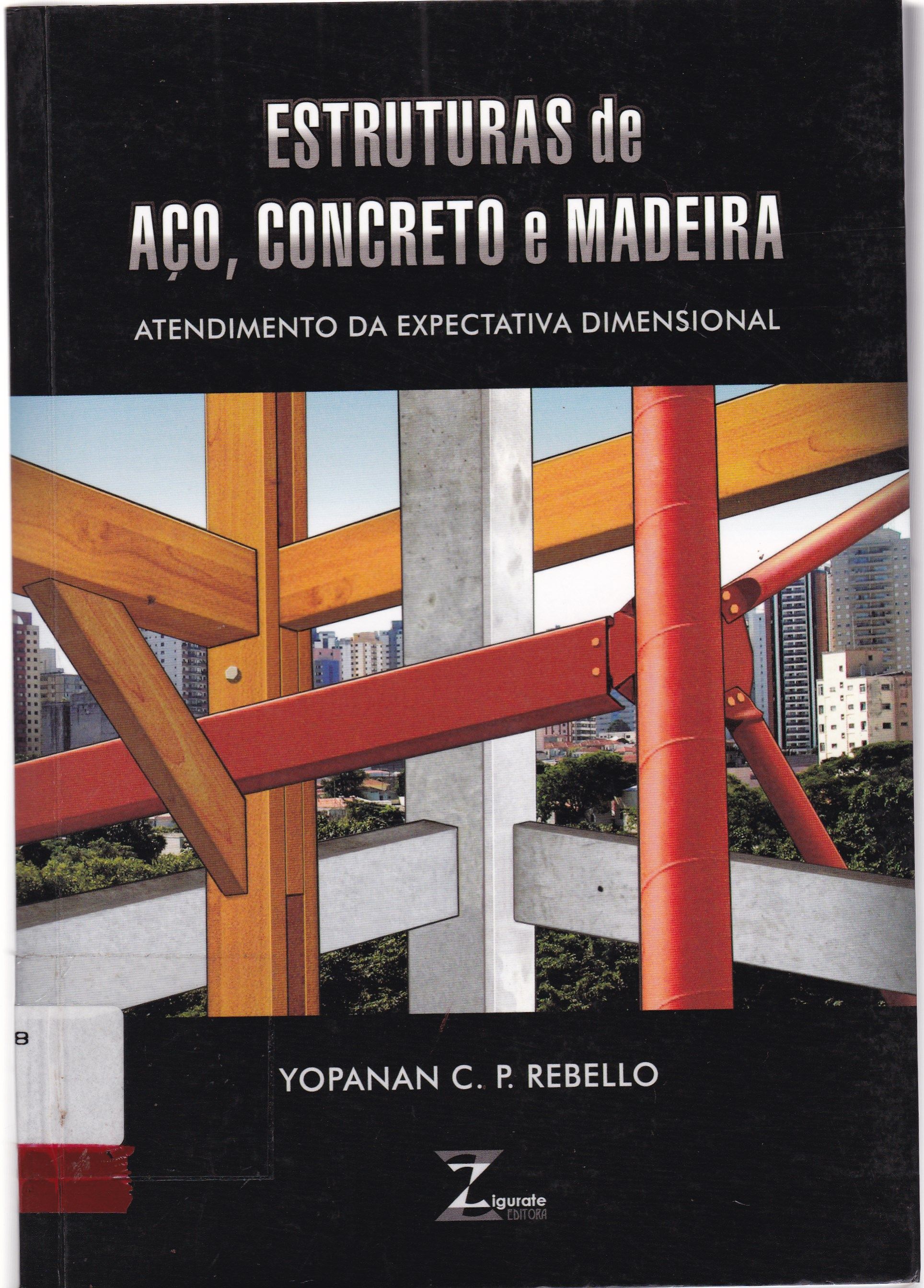 ESTRUTURAS DE AÇO, CONCRETO E MADEIRA : ATENDIMENTO DA EXPECTATIVA DIMENSIONAL