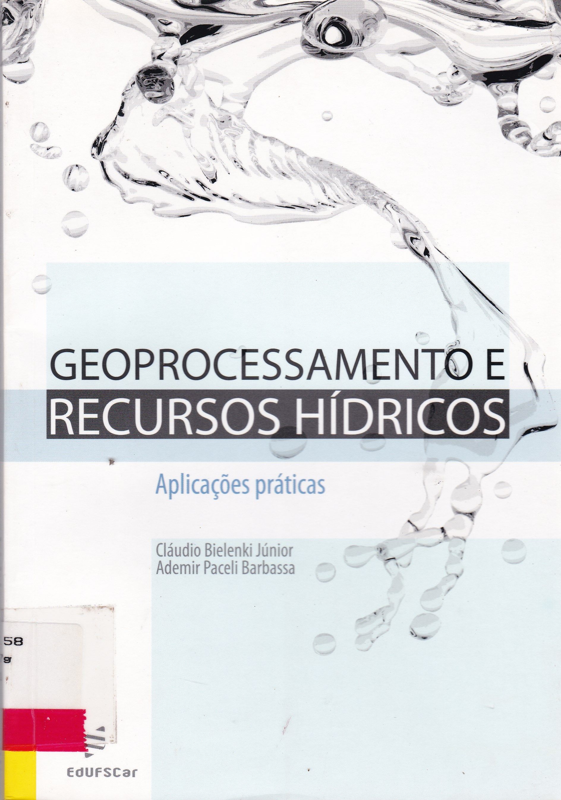 GEOPROCESSAMENTO E RECURSOS HÍDRICOS: APLICAÇÕES PRÁTICAS