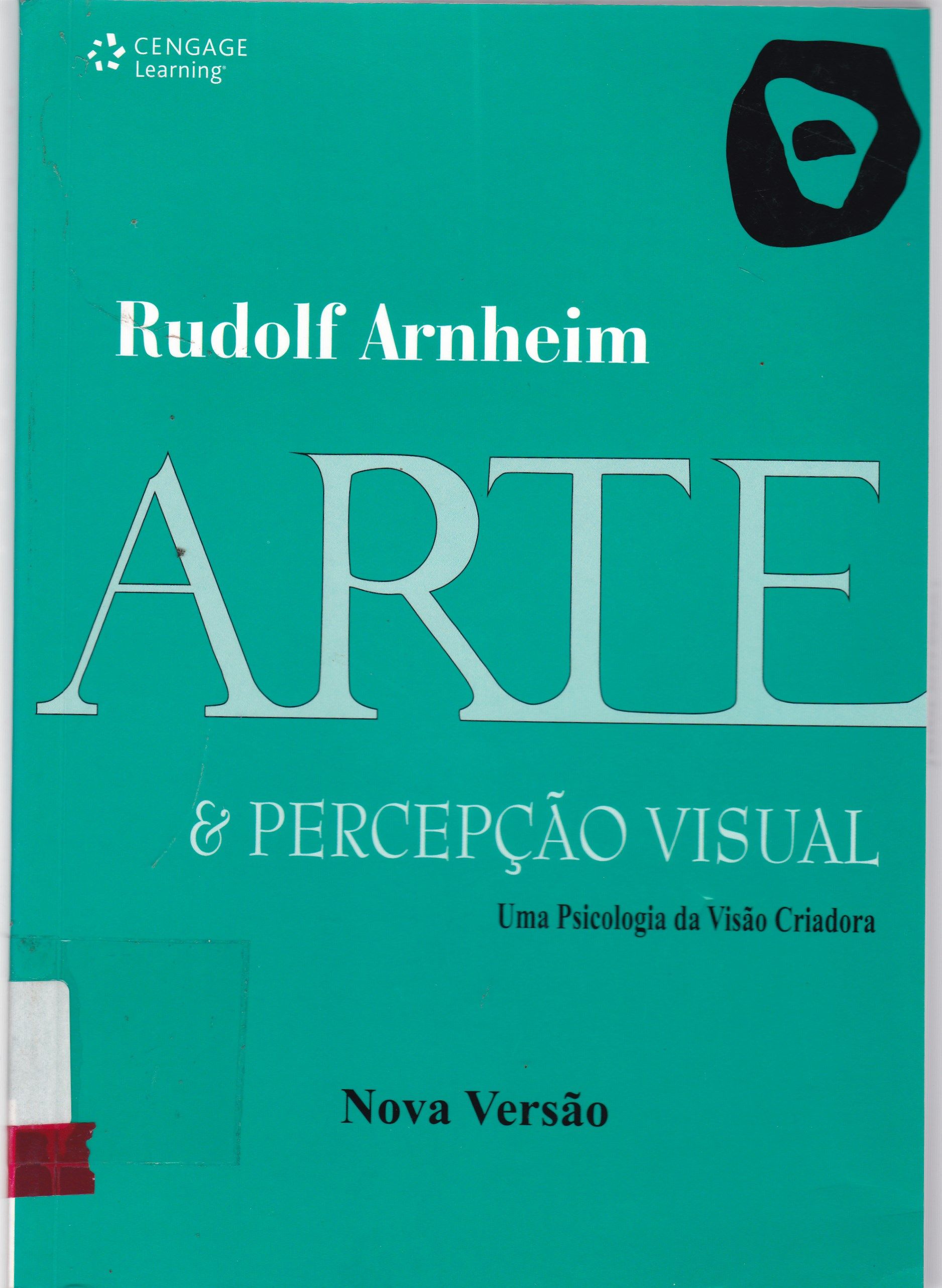 ARTE E PERCEPÇÃO VISUAL: UMA PSICOLOGIA DA VISÃO CRIADORA