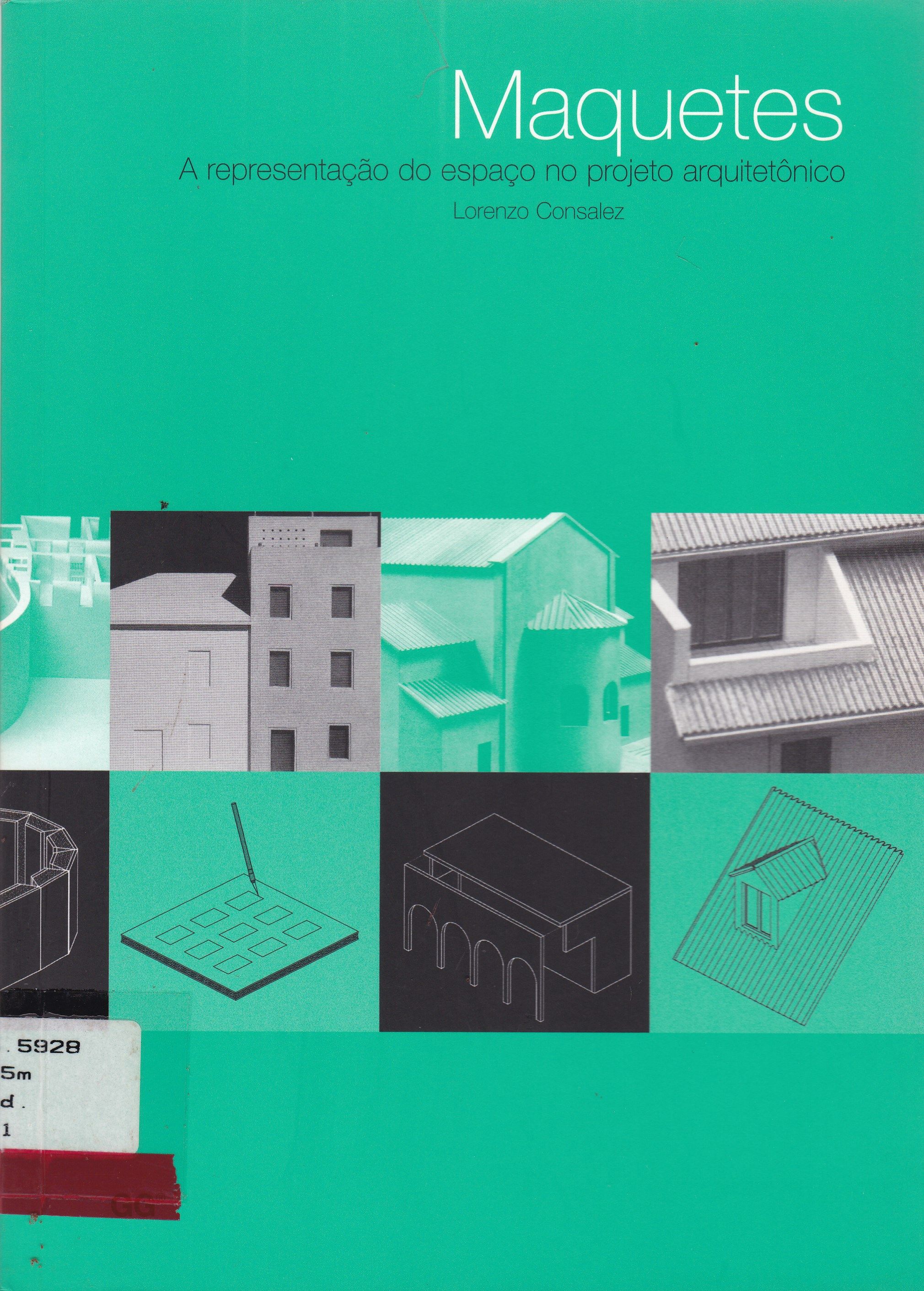 MAQUETES: A REPRESENTAÇÃO DO ESPAÇO NO PROJETO ARQUITETÔNICO