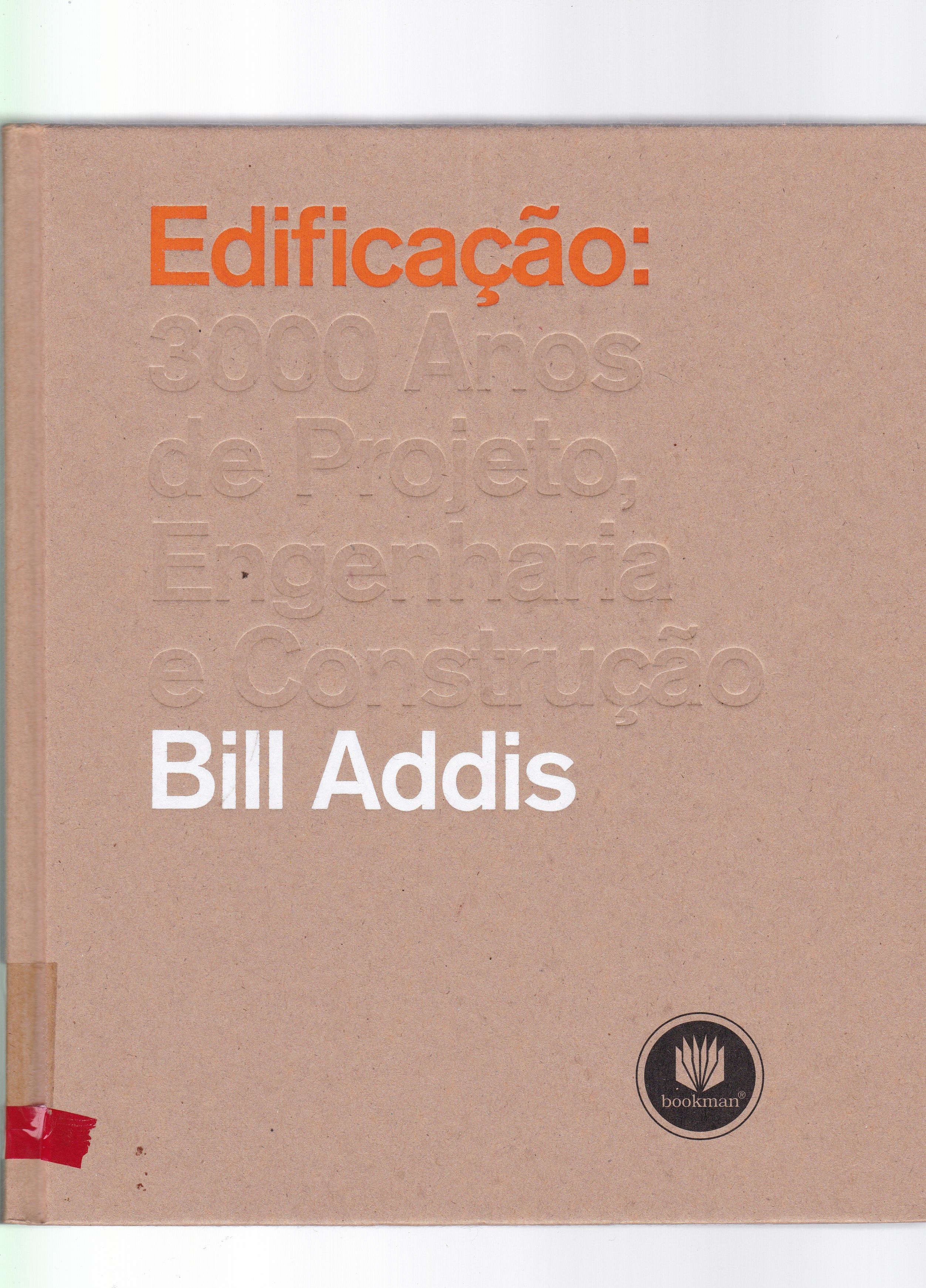 EDIFICAÇÃO: 3000 ANOS DE PROJETO, ENGENHARIA E CONSTRUÇÃO