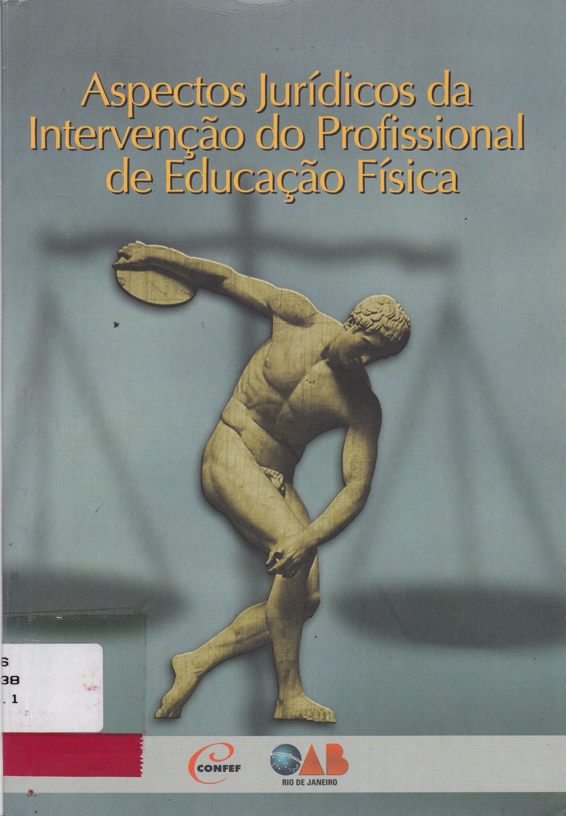 CONFEF: ASPECTOS JURÍDICOS DA INTERVENÇÃO DO PROFISSIONAL DE EDUCAÇÃO FÍSICA