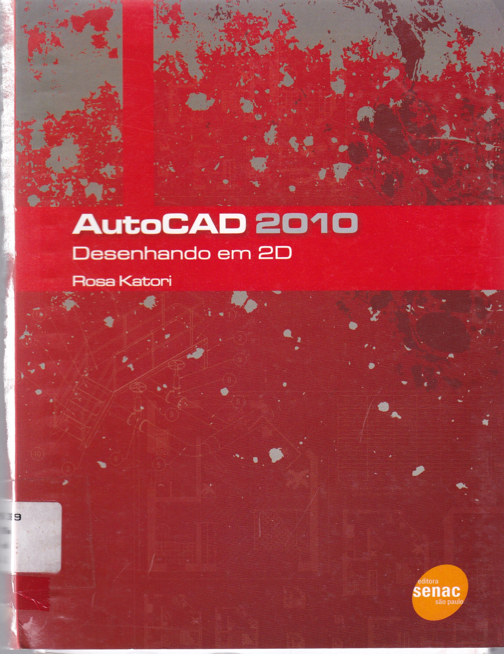 AUTOCAD 2010: DESENHANDO EM 2D