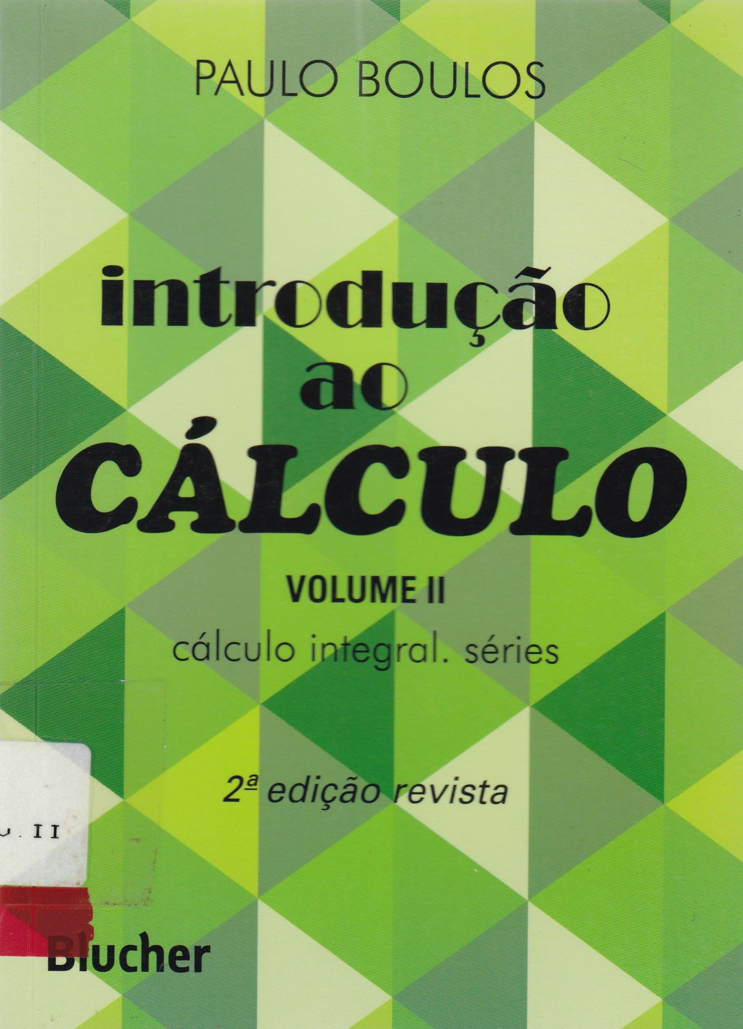 INTRODUÇÃO AO CÁLCULO: CÁLCULO INTEGRAL, SÉRIES