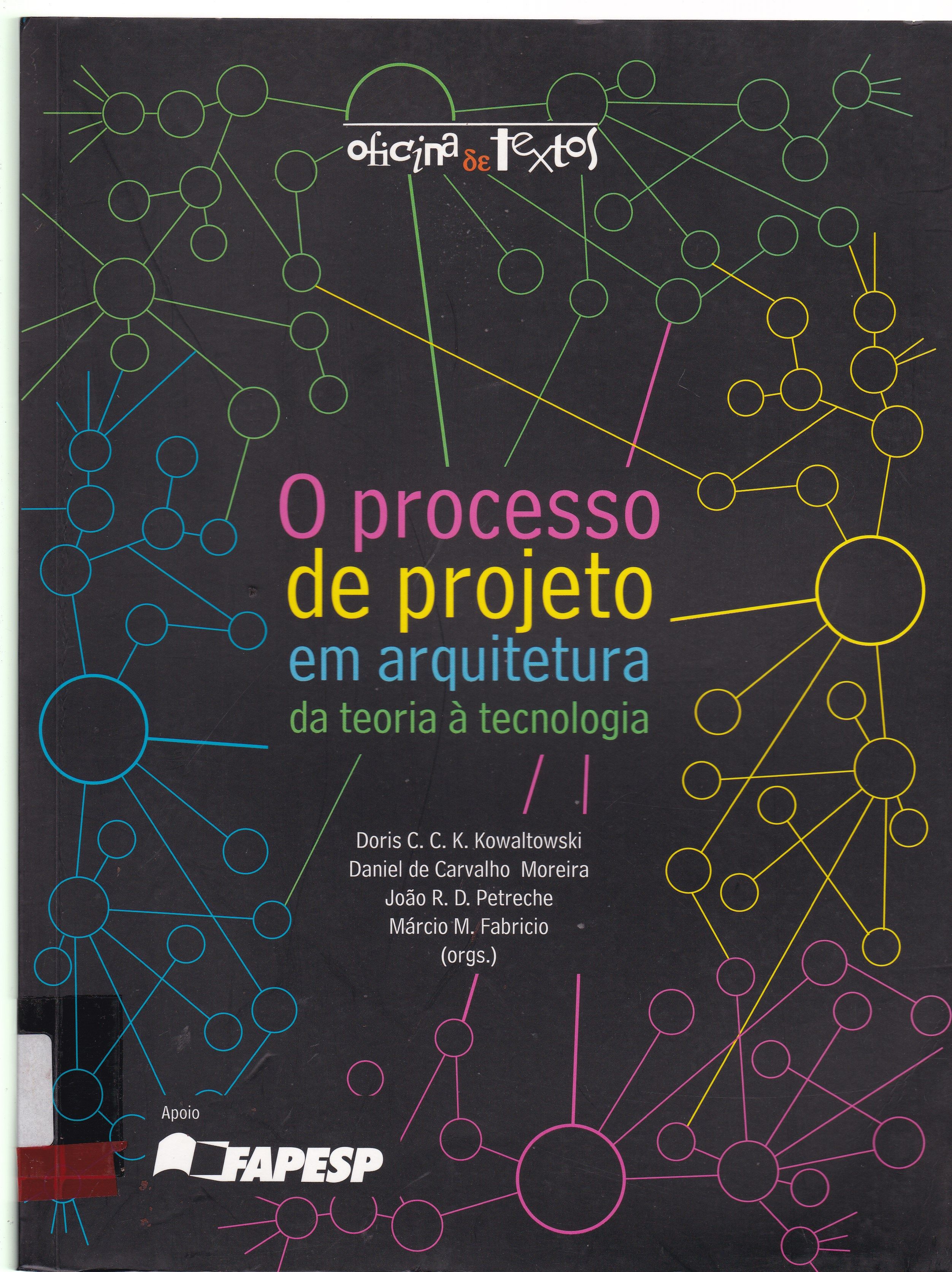 PROCESSO DE PROJETO EM ARQUITETURA: DA TEORIA À TECNOLOGIA, O