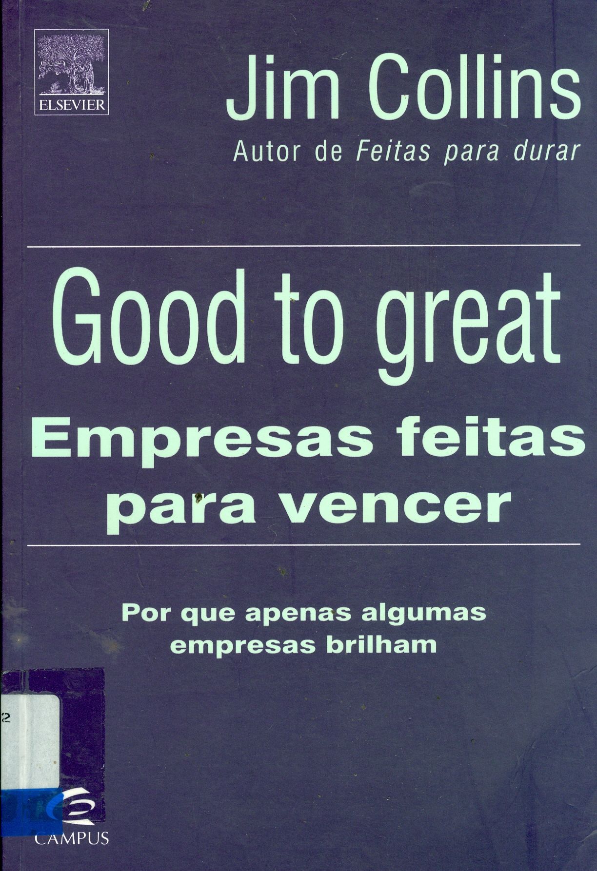 EMPRESAS FEITAS PARA VENCER: POR QUE APENAS ALGUMAS EMPRESAS BRILHAM