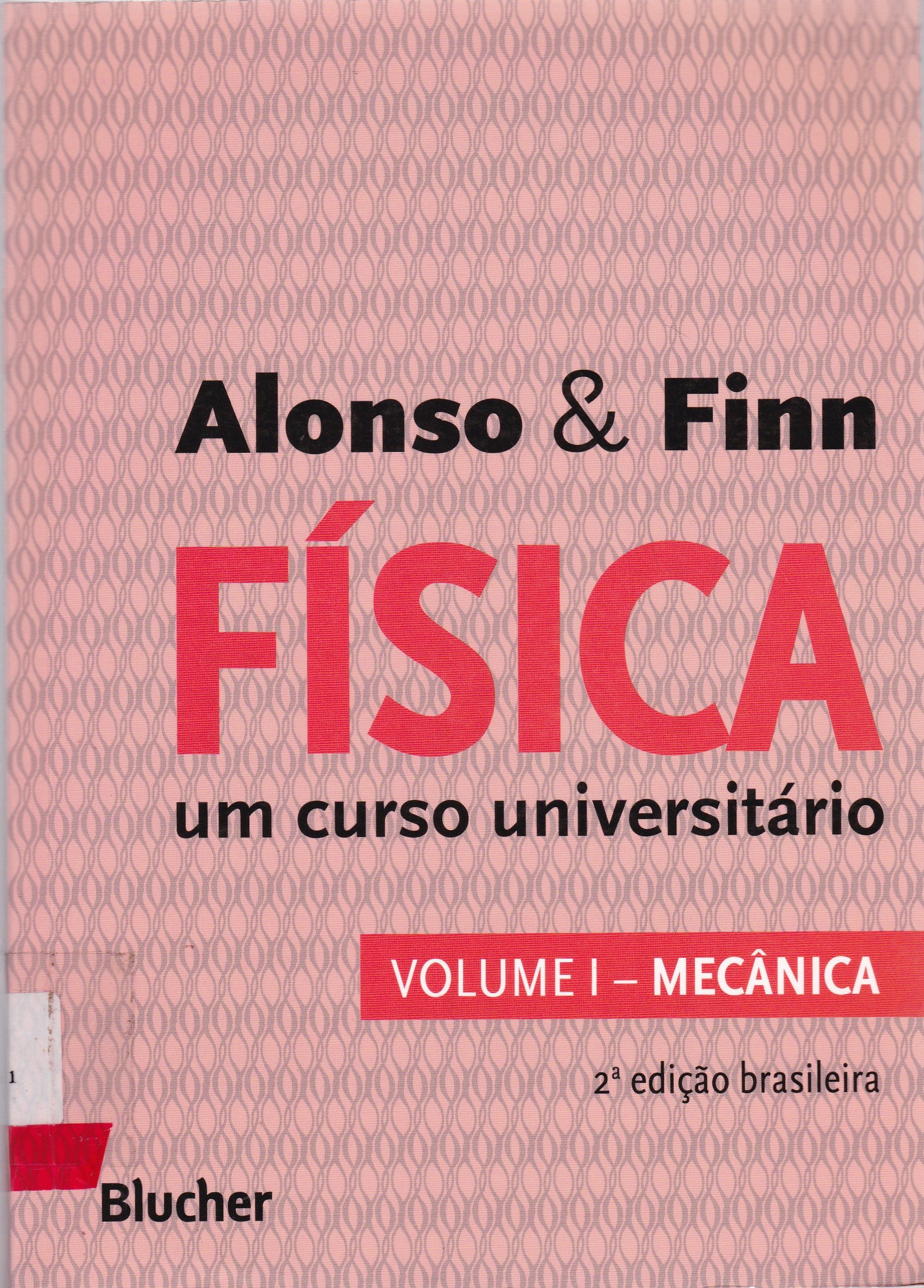 FÍSICA: UM CURSO UNIVERSITÁRIO - V. 1