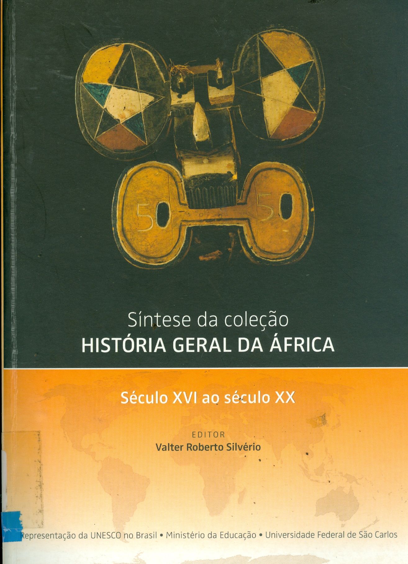 SÍNTESE DA COLEÇÃO HISTÓRIA GERAL DA ÁFRICA: SÉCULO XVI AO SÉCULO XX