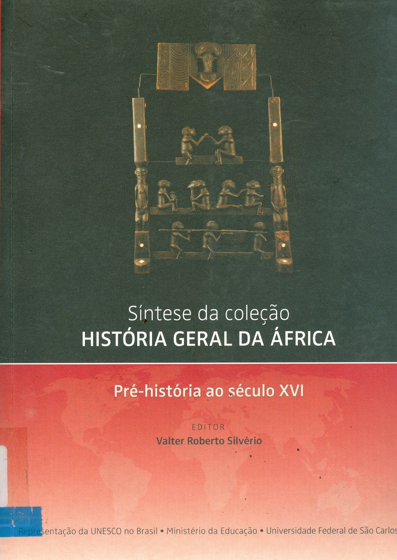 SÍNTESE DA COLEÇÃO HISTÓRIA GERAL DA ÁFRICA: PRÉ-HISTÓRIA AO SÉCULO XVI
