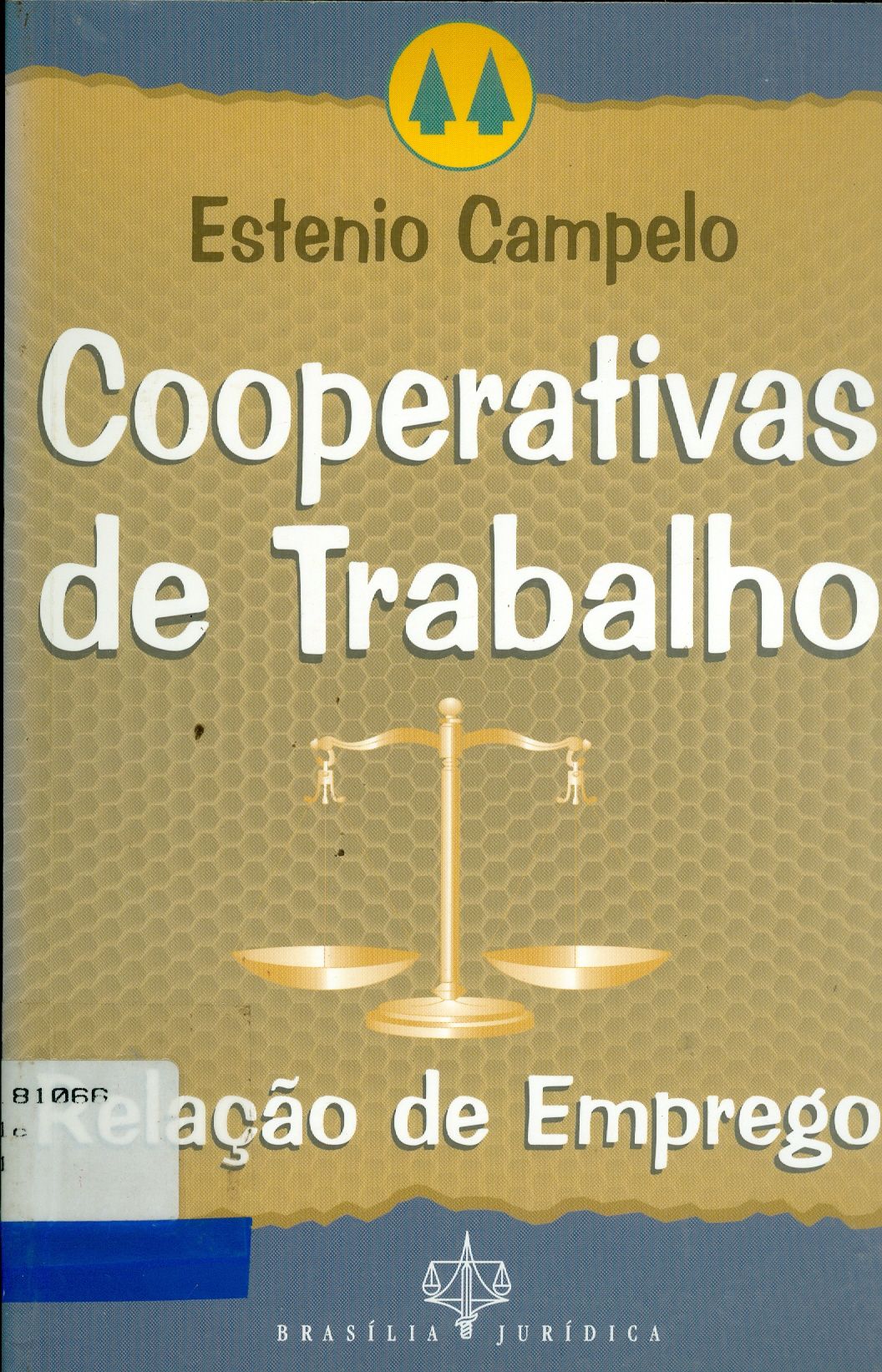 COOPERATIVAS DE TRABALHO: RELAÇÃO DE EMPREGO