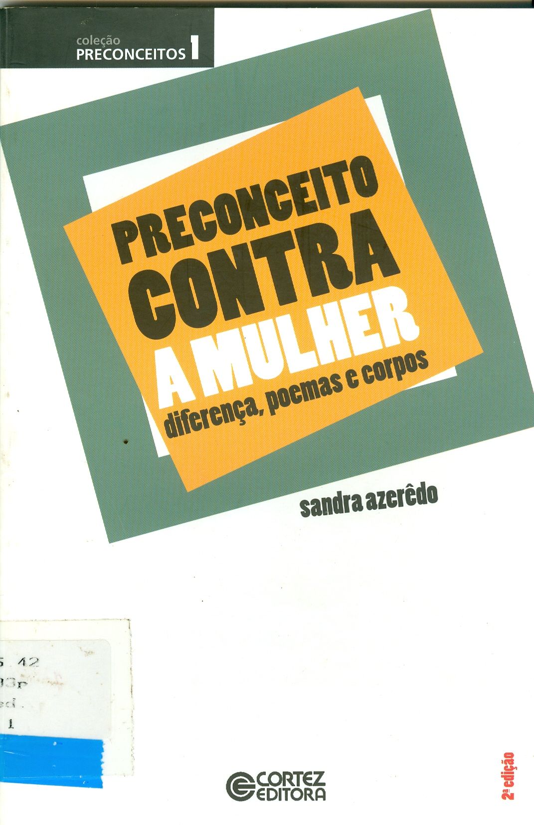 PRECONCEITO CONTRA A " MULHER ": DIFERENÇAS, POEMAS E CORPOS