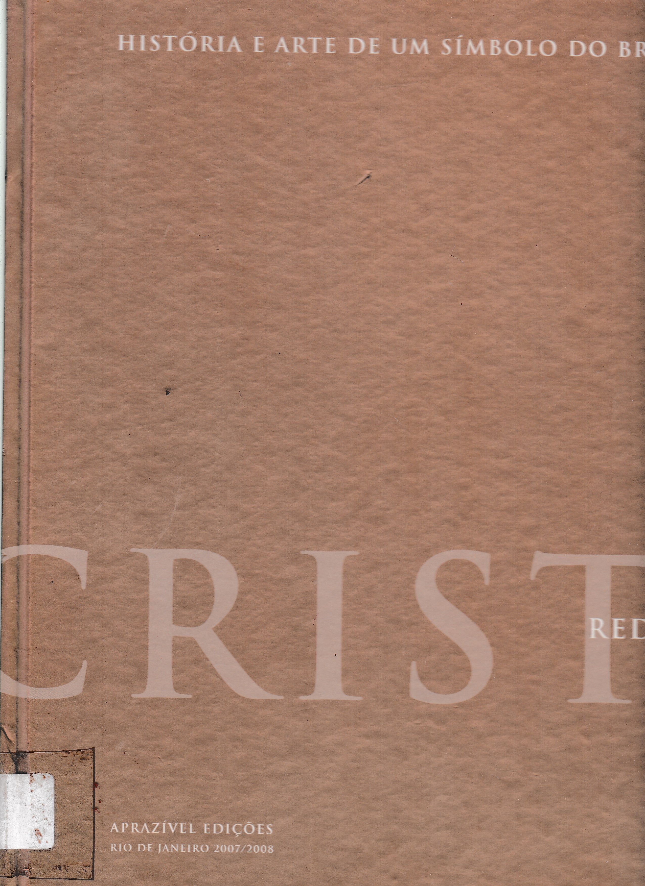 CRISTO REDENTOR: HISTÓRIA E ARTE DE UM SÍMBOLO DO BRASIL