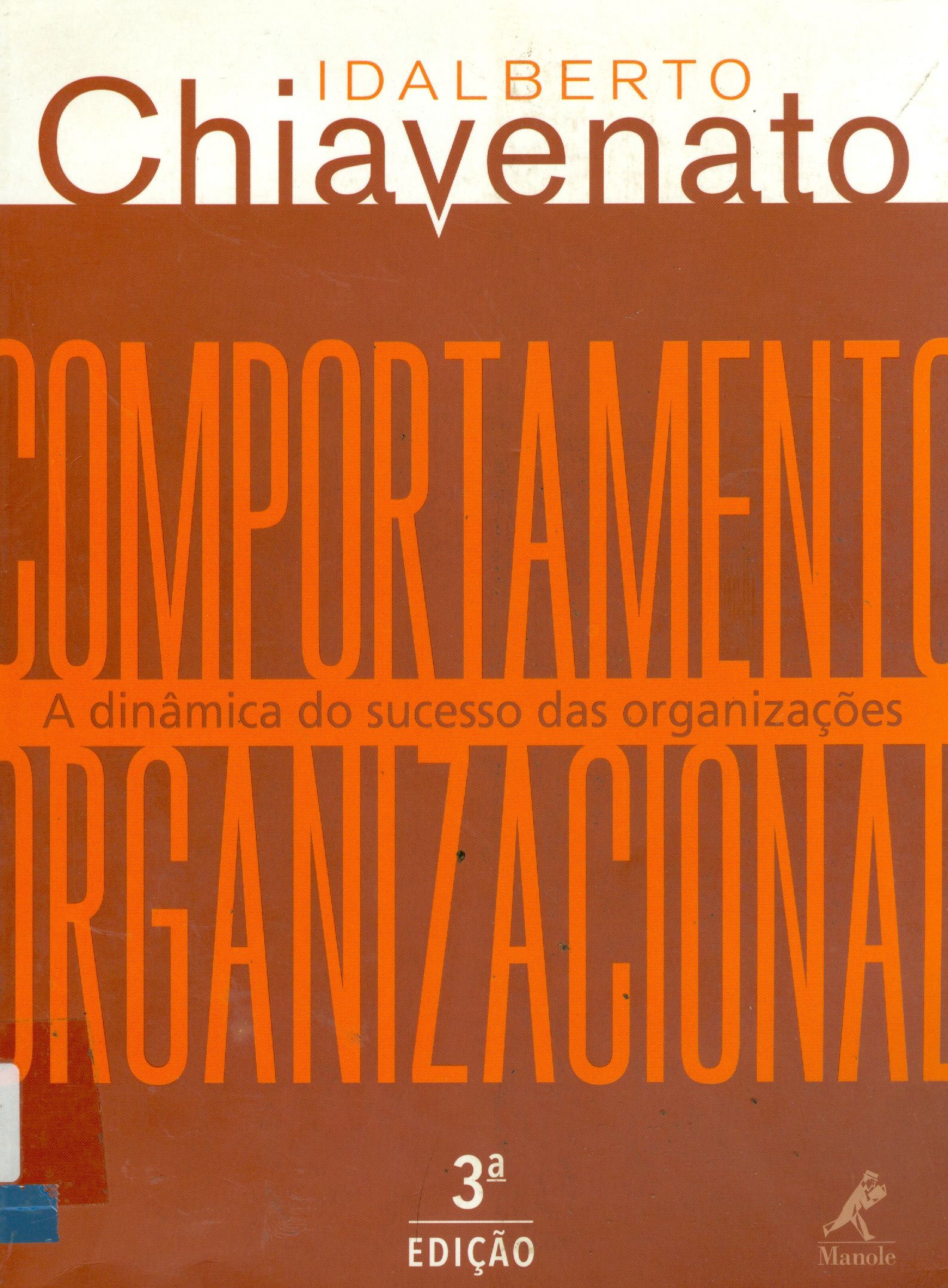 COMPORTAMENTO ORGANIZACIONAL: A DINÂMICA DO SUCESSO DAS ORGANIZAÇÕES